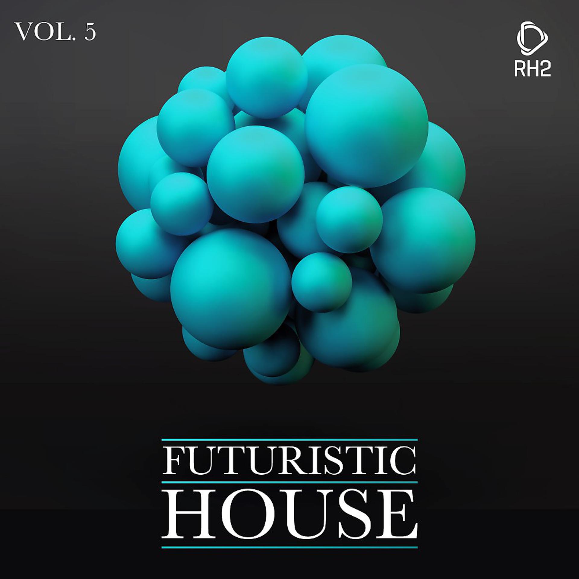 Постер альбома Futuristic House, Vol. 05