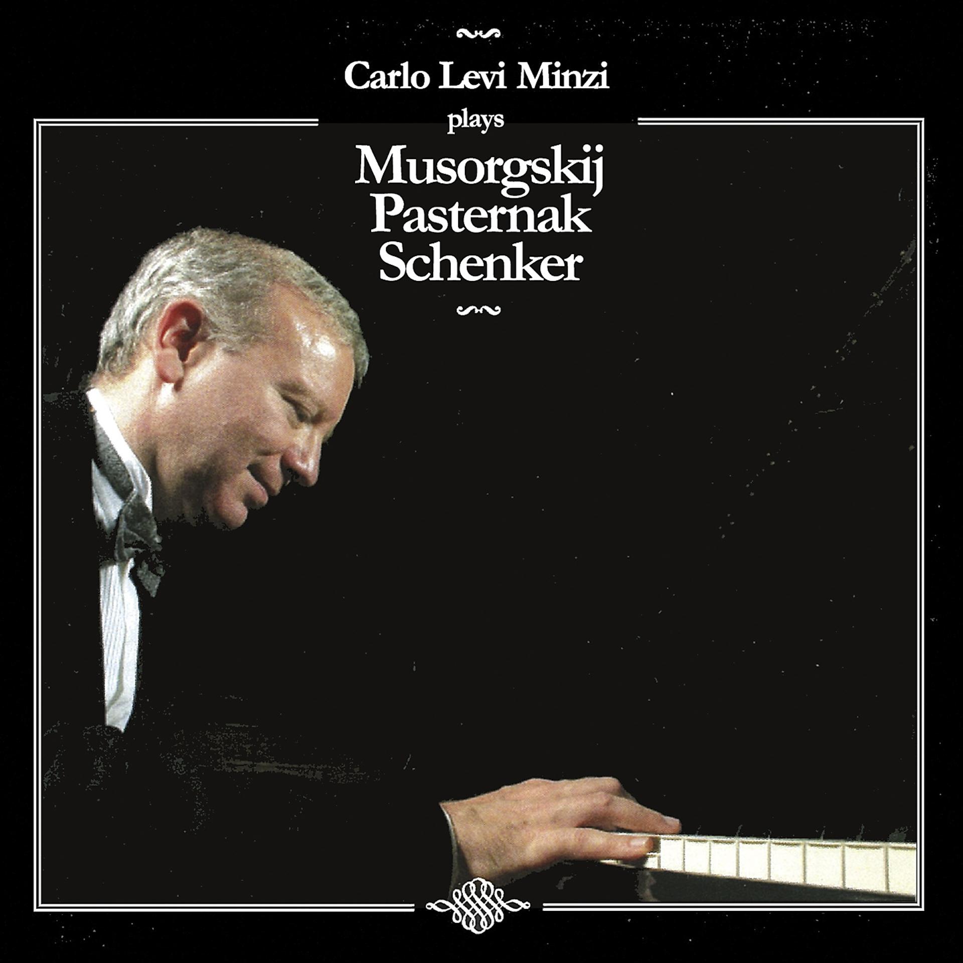 Постер альбома Carlo Levi Minzi Plays Musorgsky, Pasternak, Schenker