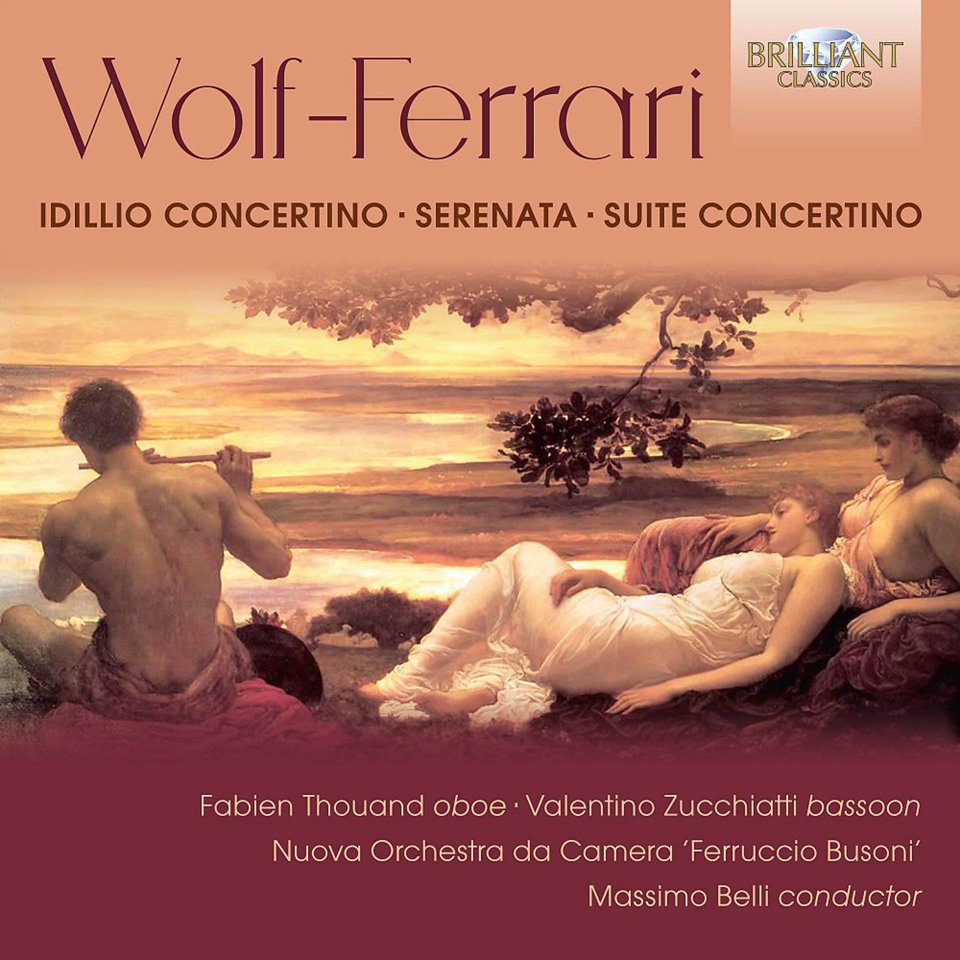 Постер альбома Wolf-Ferrari: Idillio Concertino, Serenata, Suite Concertino