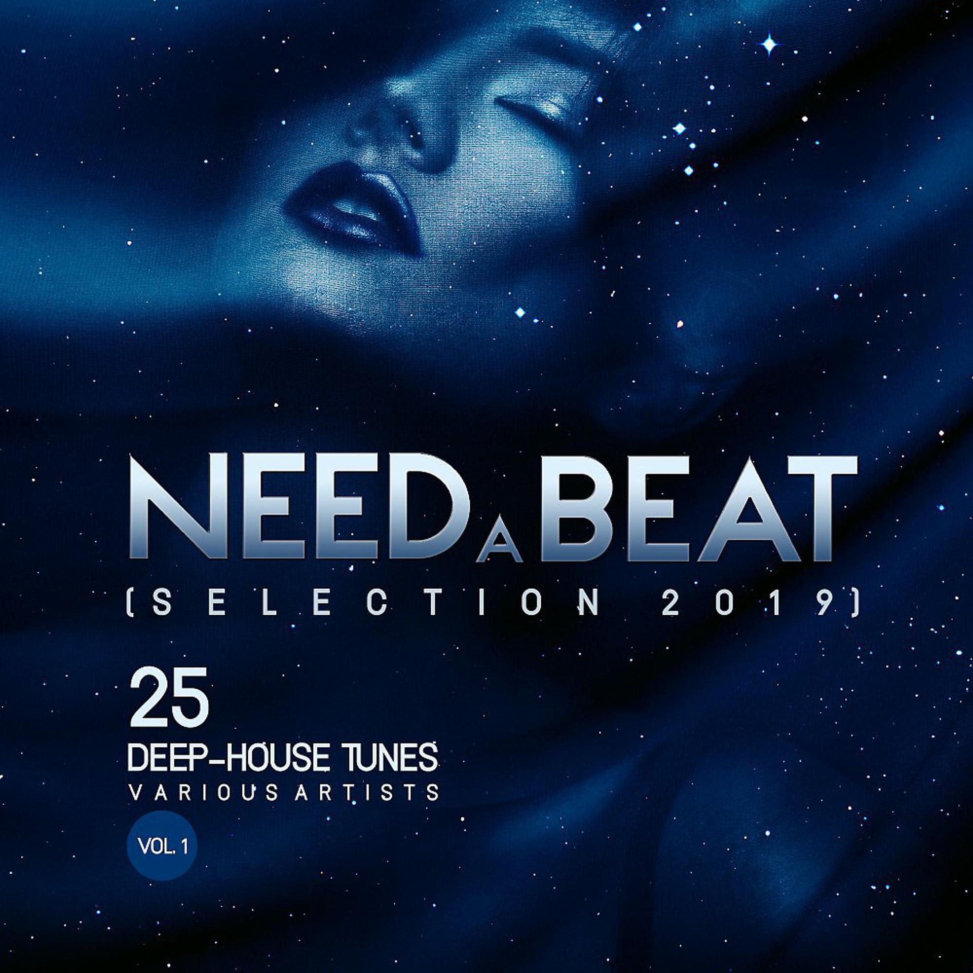 Постер альбома Need a Beat (Selection 2019) [25 Deep-House Tunes], Vol. 1