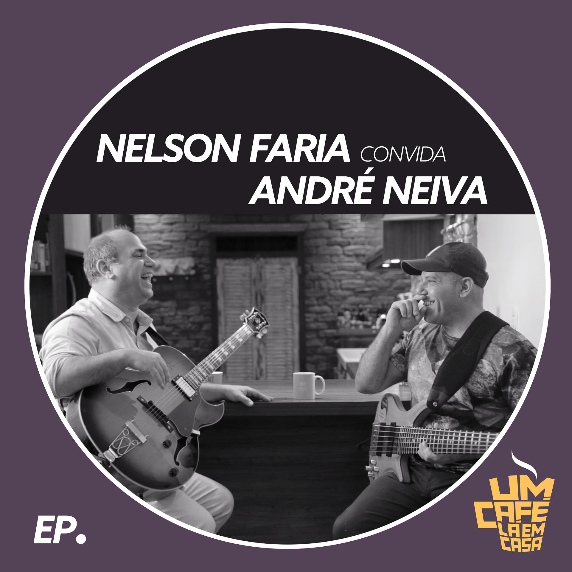Постер альбома Nelson Faria Convida André Neiva. Um Café Lá Em Casa