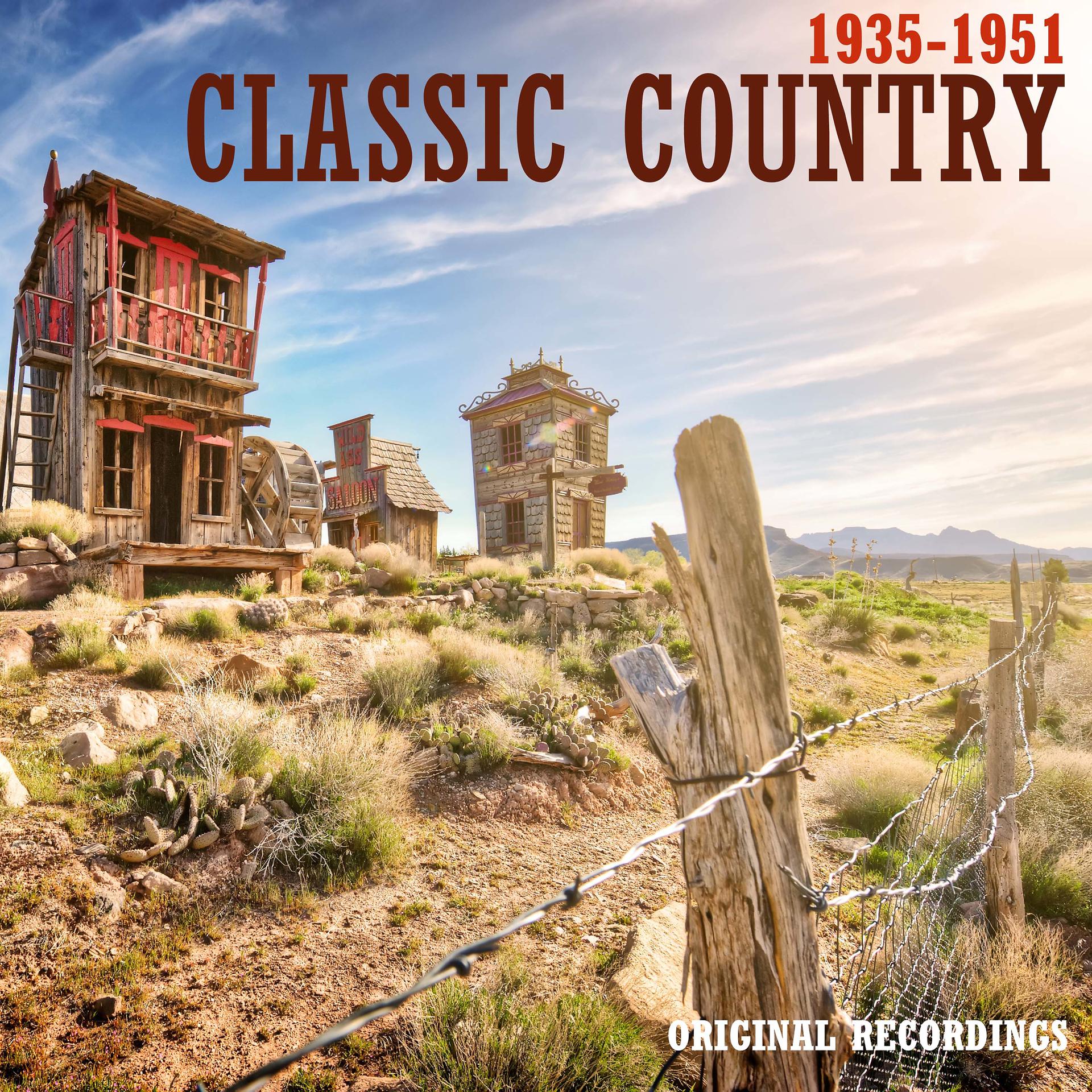 Постер альбома Classic Country 1935 - 1951