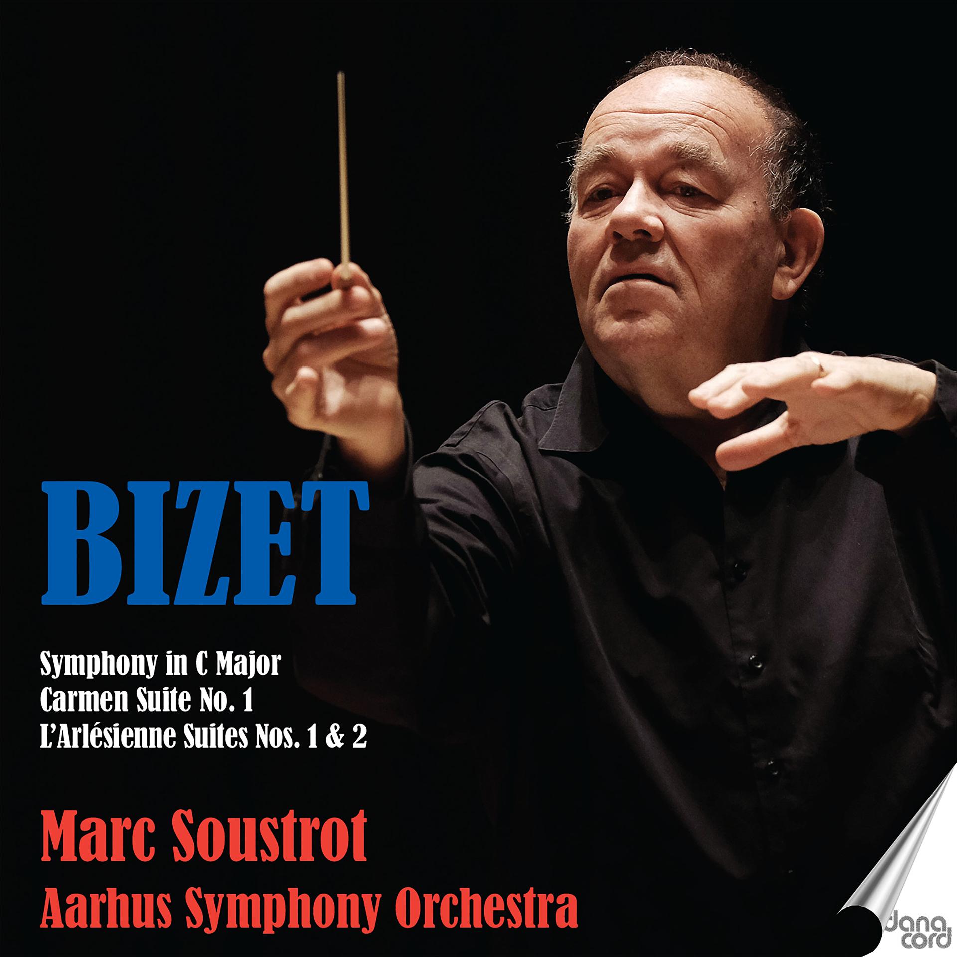 Постер альбома Bizet: Symphony in C Major - Carmen Suite No. 1 - L'Arlésienne Suites Nos. 1 & 2