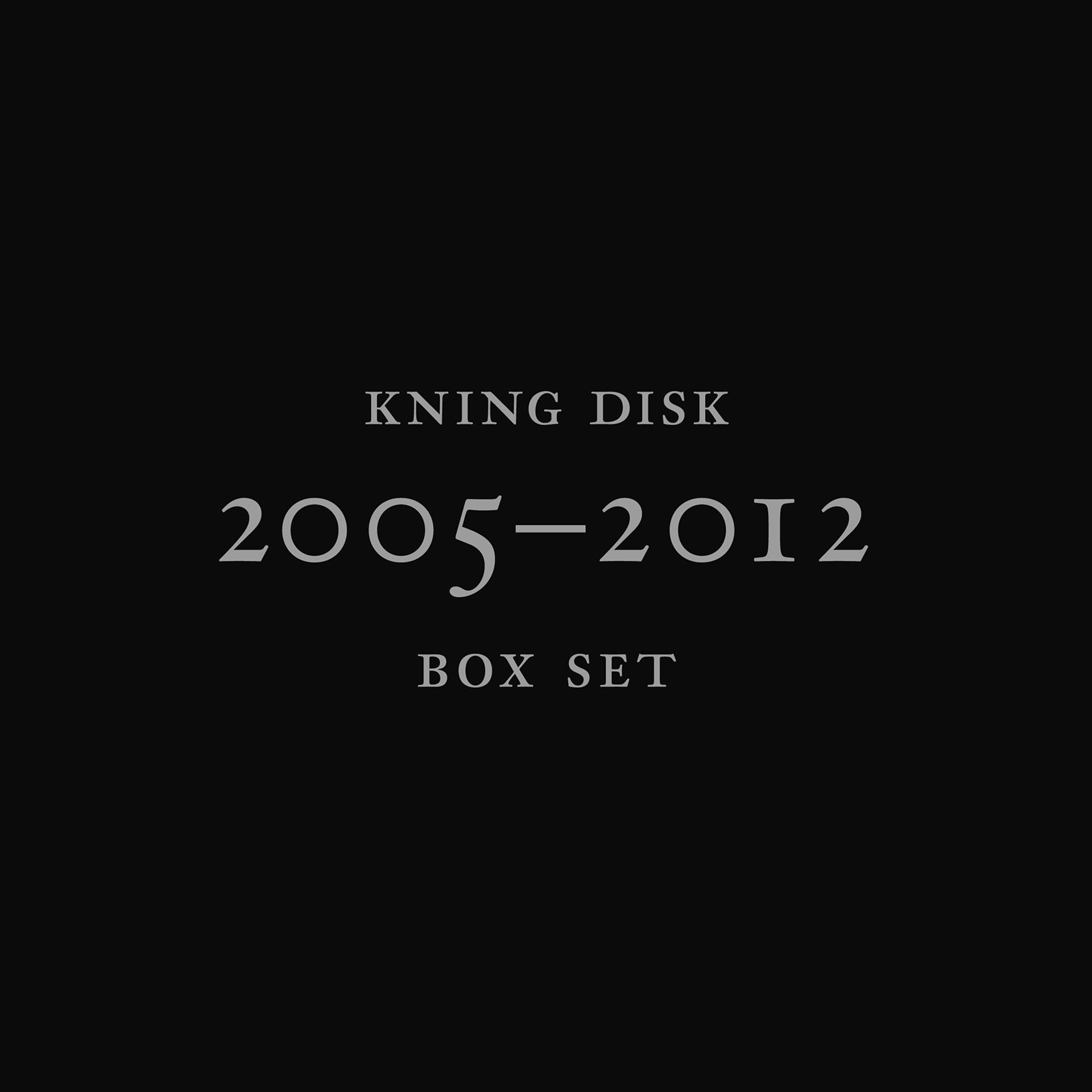 Постер альбома Kning Disk 2005-2012 Box Set