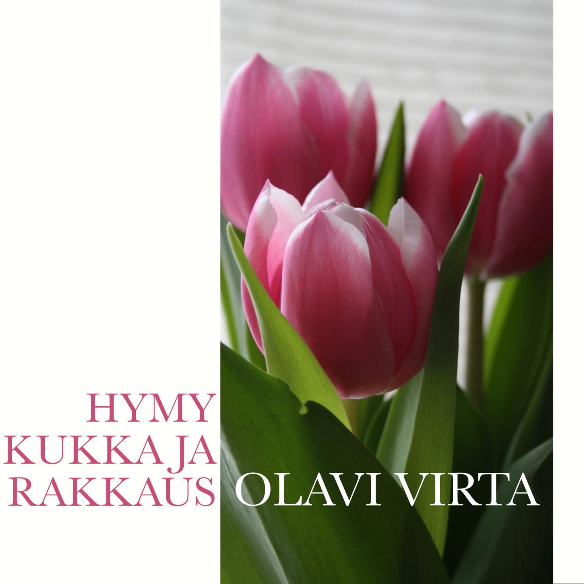 Постер альбома Hymy, Kukka Ja Rakkaus