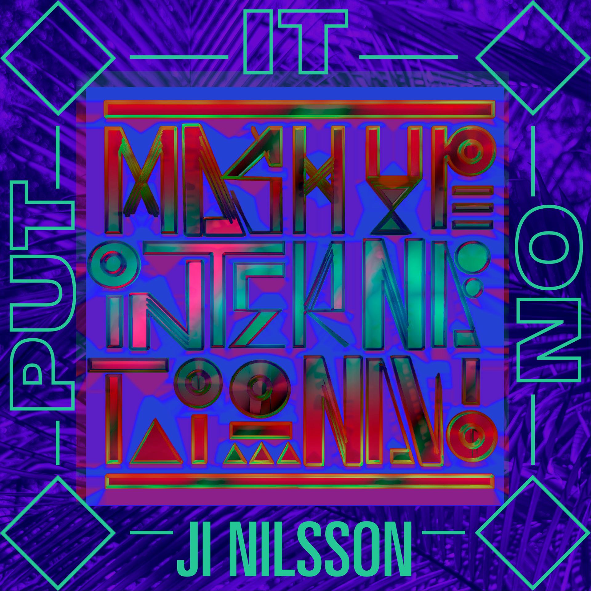 Постер альбома Put It On (feat. Ji Nilsson)