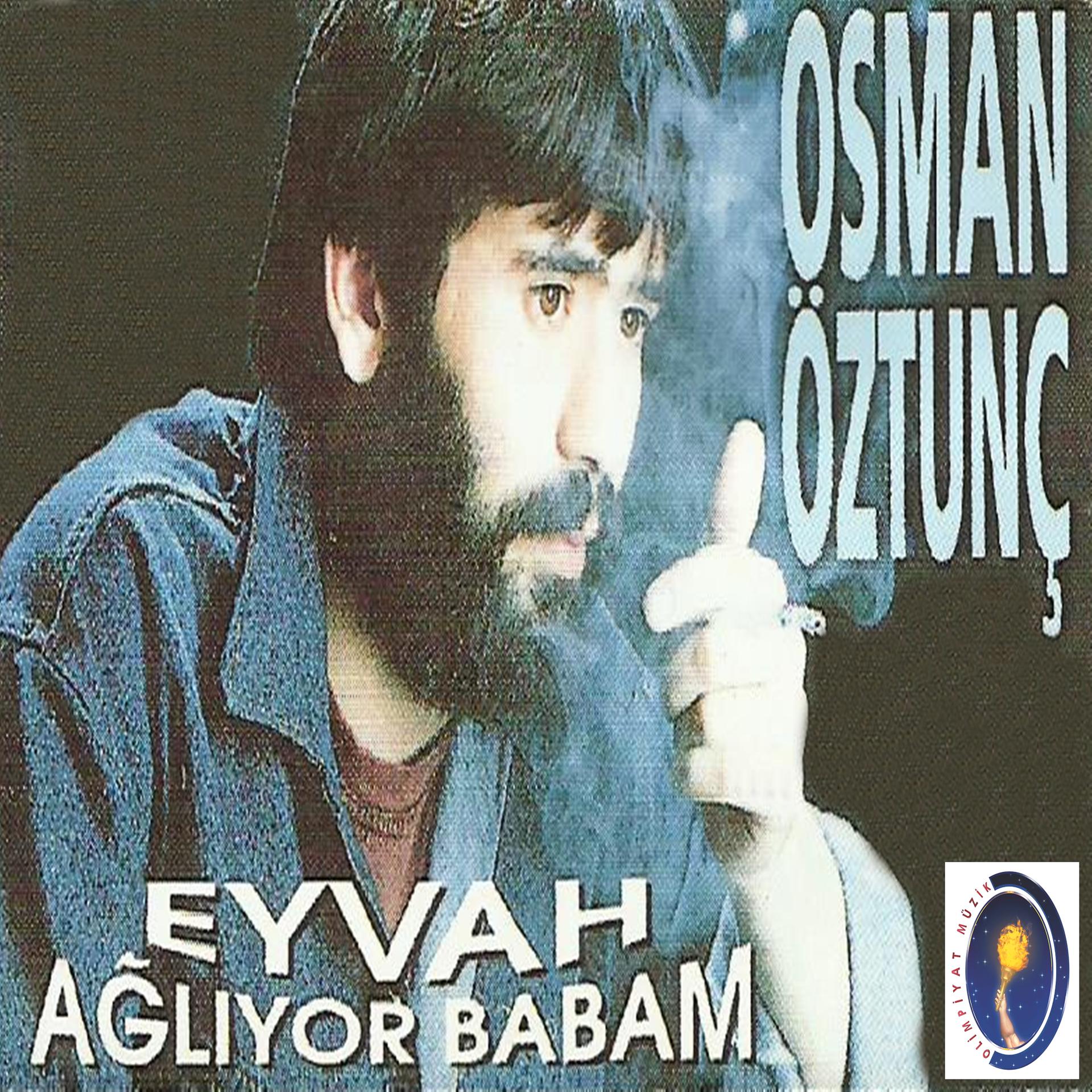 Постер альбома Eyvah Ağlıyor Babam