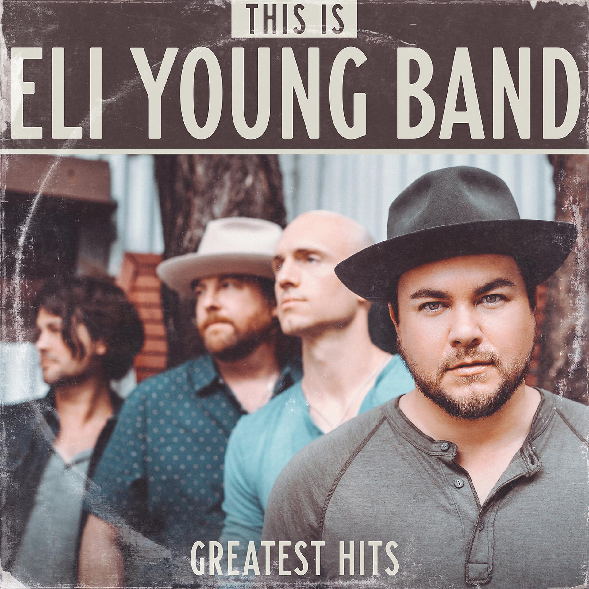 Постер альбома This Is Eli Young Band: Greatest Hits