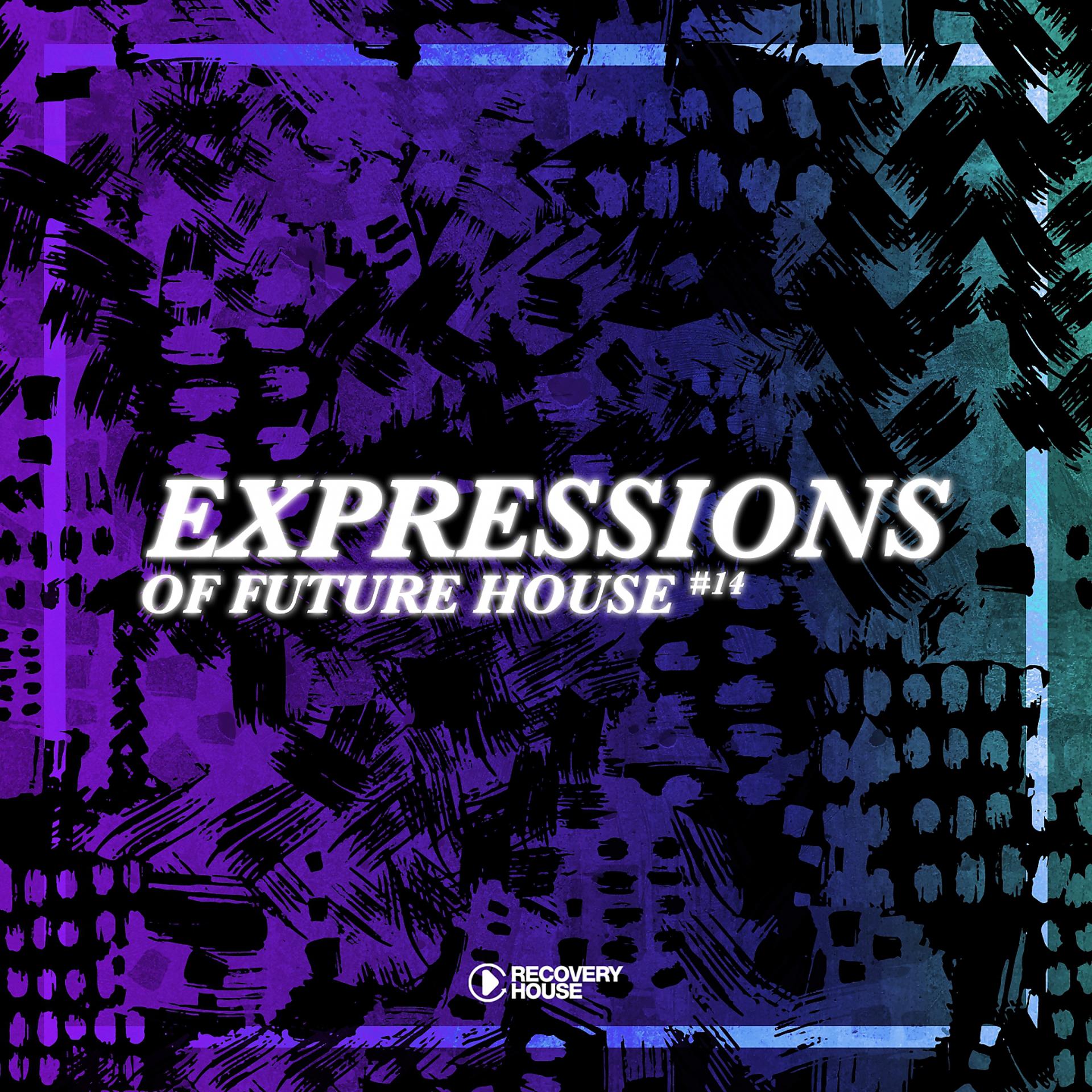 Постер альбома Expressions Of Future House, Vol. 14