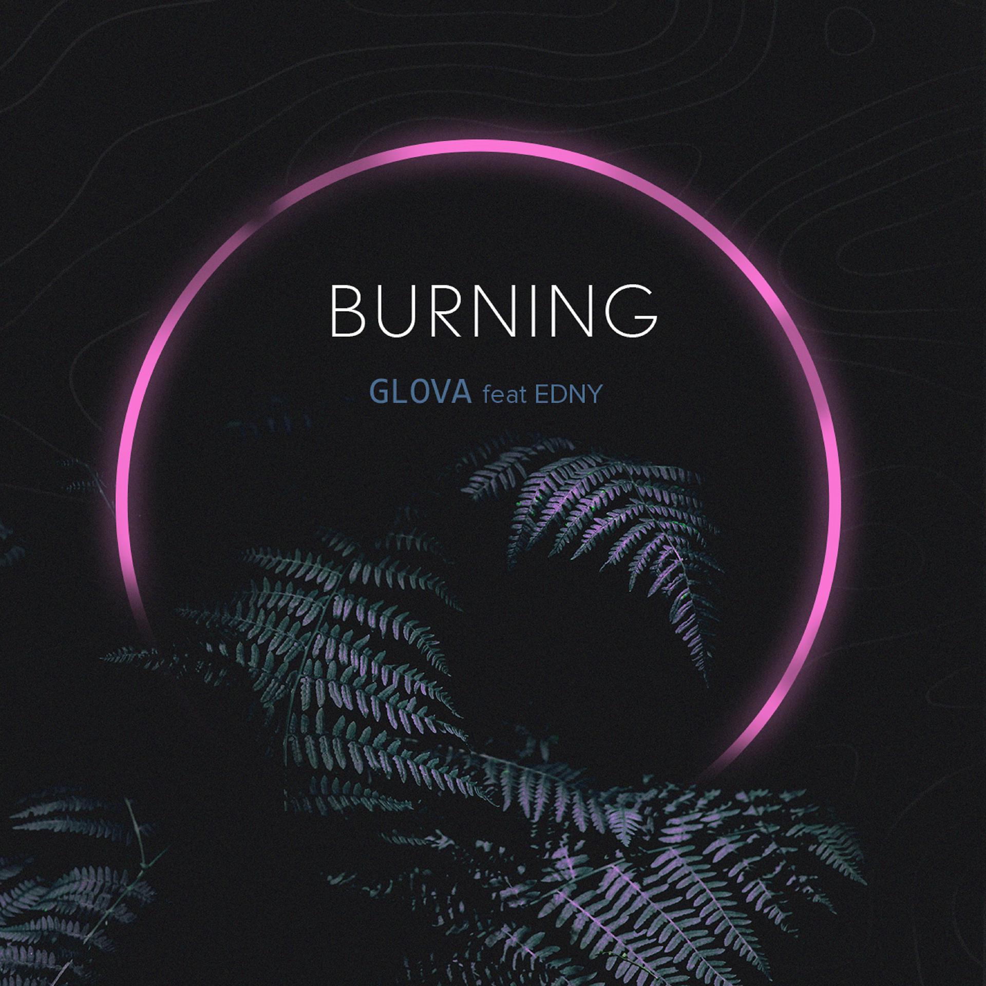 Постер альбома Burning (feat. Edny)