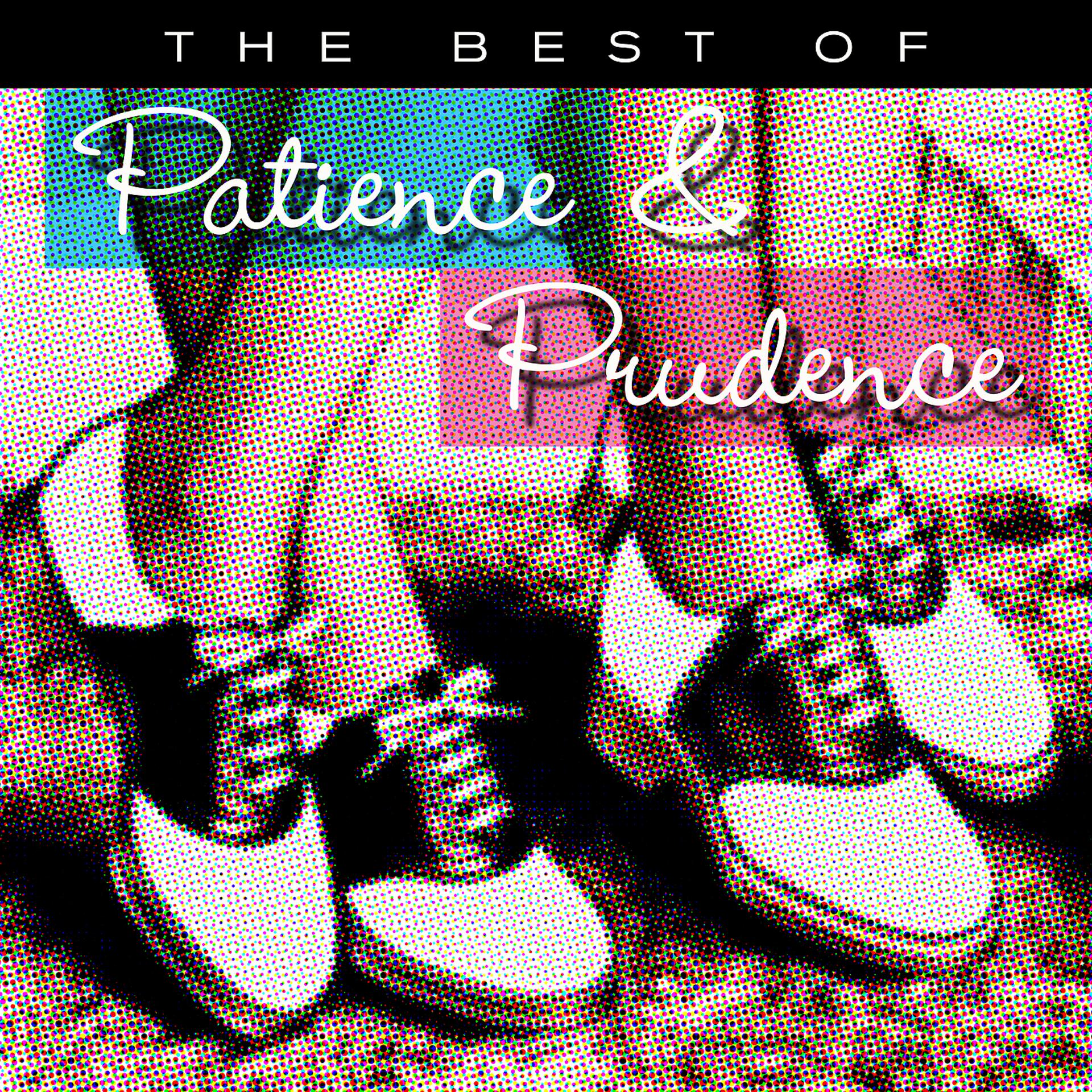 Постер альбома The Best Of Patience & Prudence