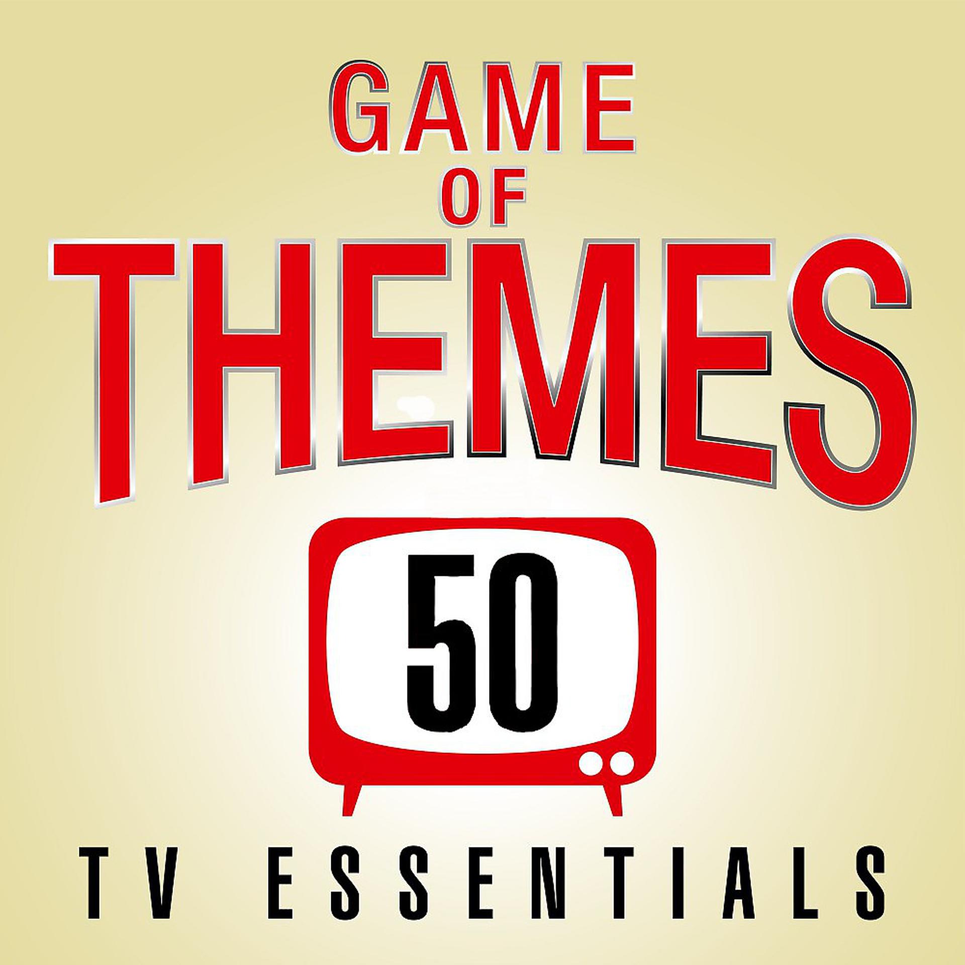 Постер альбома Game of Themes: 50 TV Show Essentials