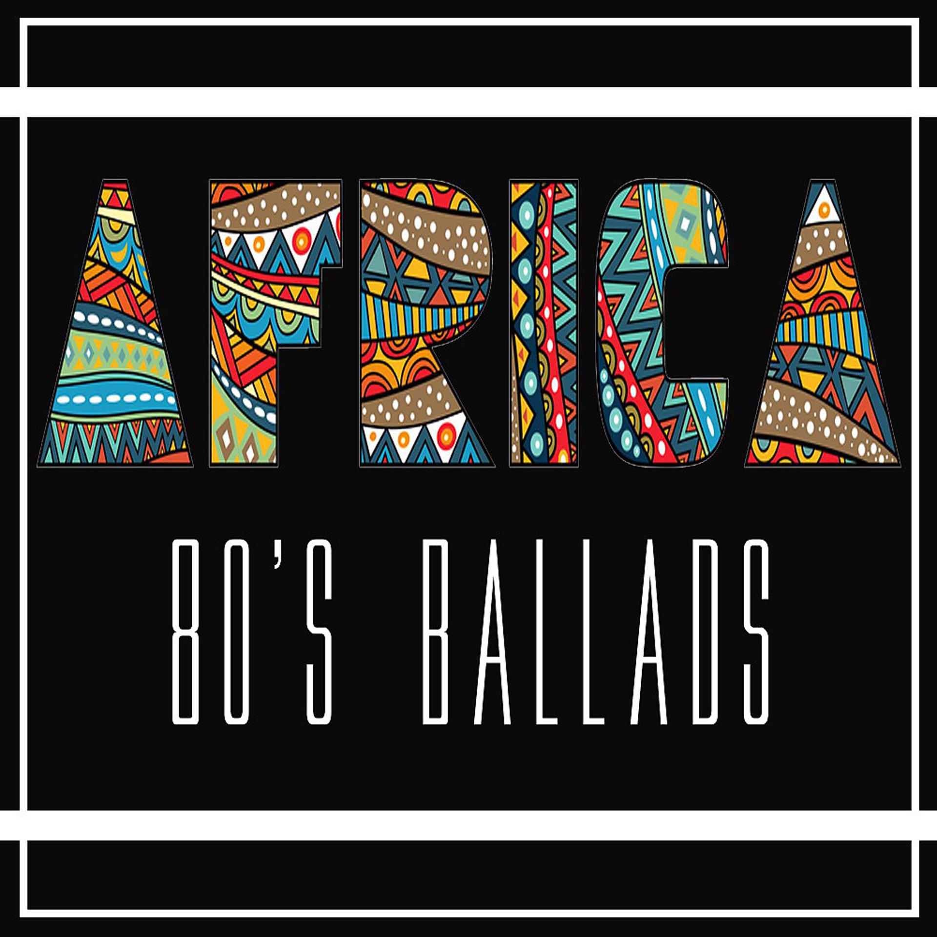 Постер альбома Africa (80's Ballads)