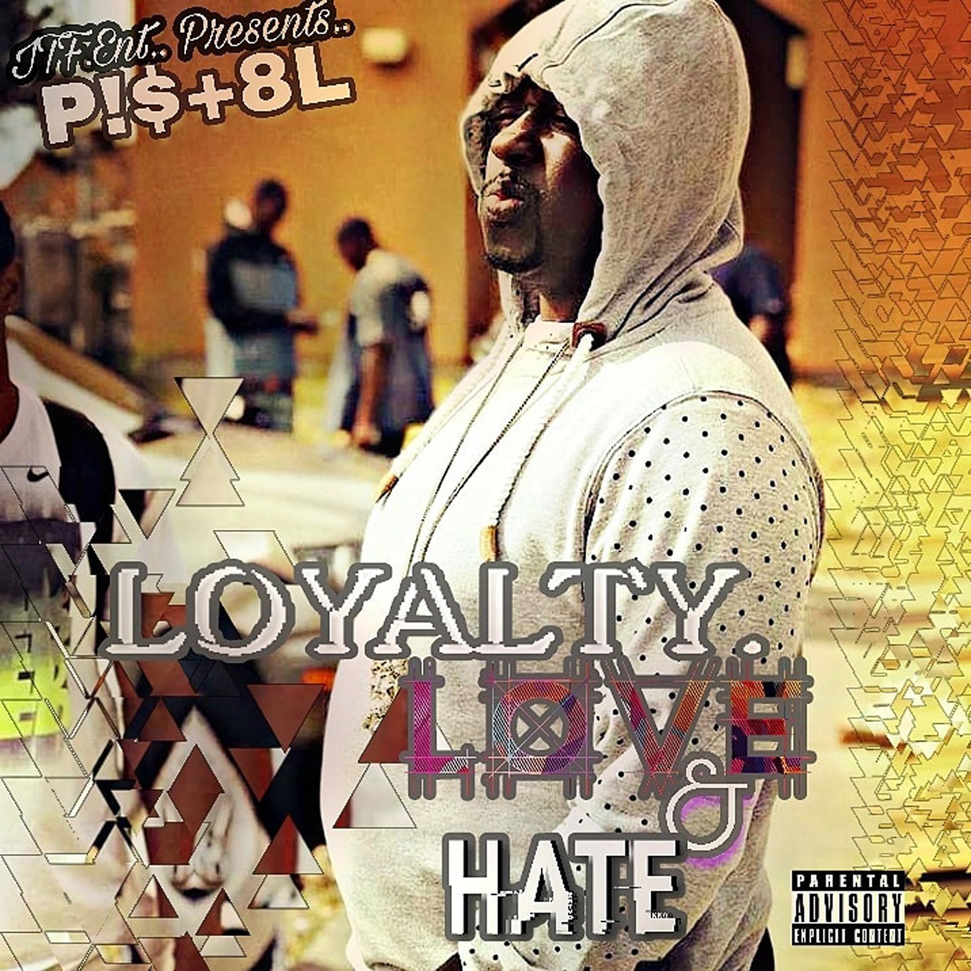 Постер альбома Loyalty, Love & Hate