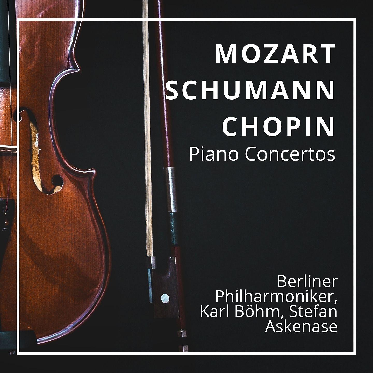 Постер альбома Mozart, Schumann, Chopin: Piano Concertos