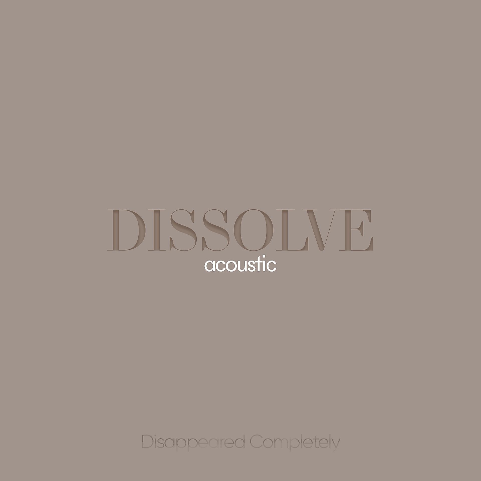 Постер альбома Dissolve (Acoustic)