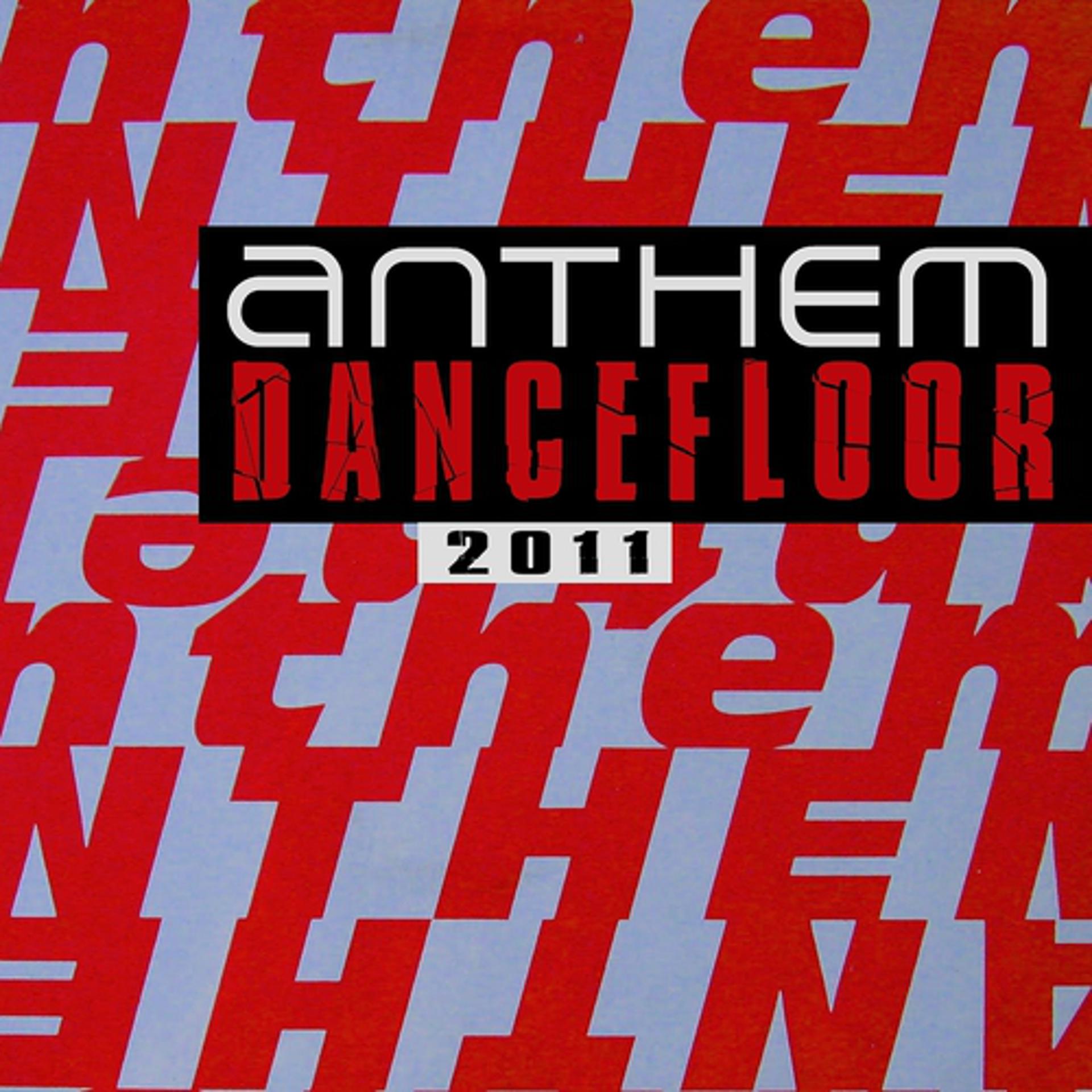 Постер альбома Anthem Dancefloor 2011
