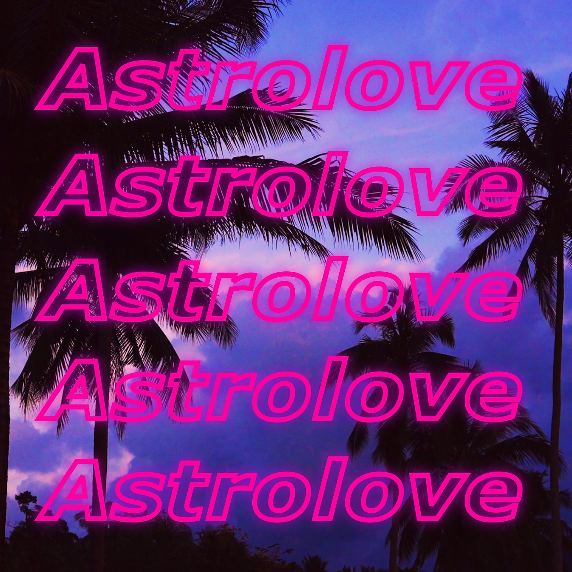Постер альбома Astrolove