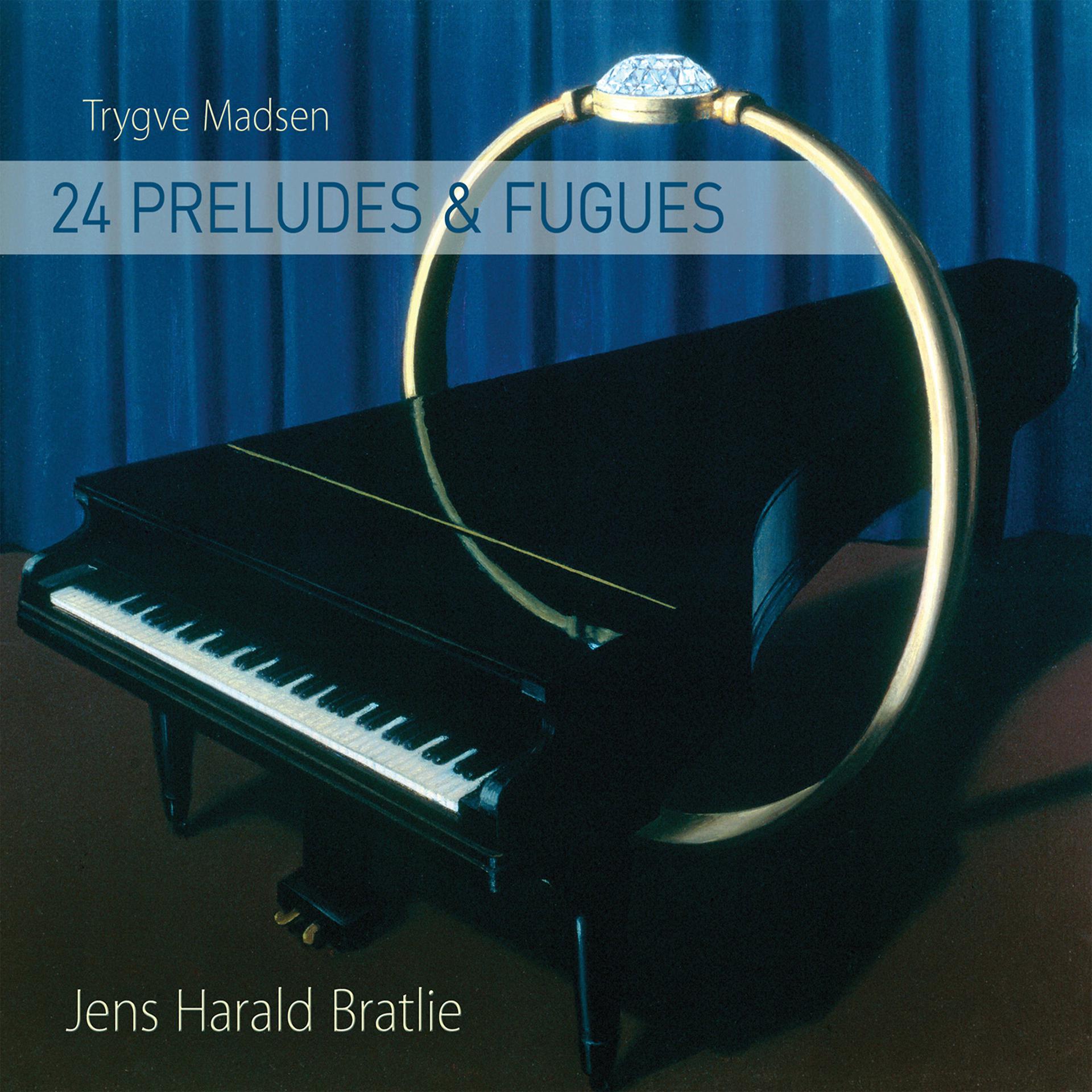 Постер альбома Trygve Madsen: 24 Preludes & Fugues