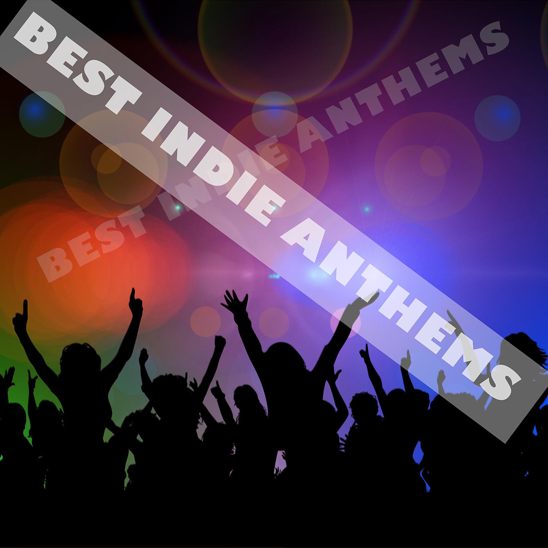 Постер альбома Best Indie Anthems