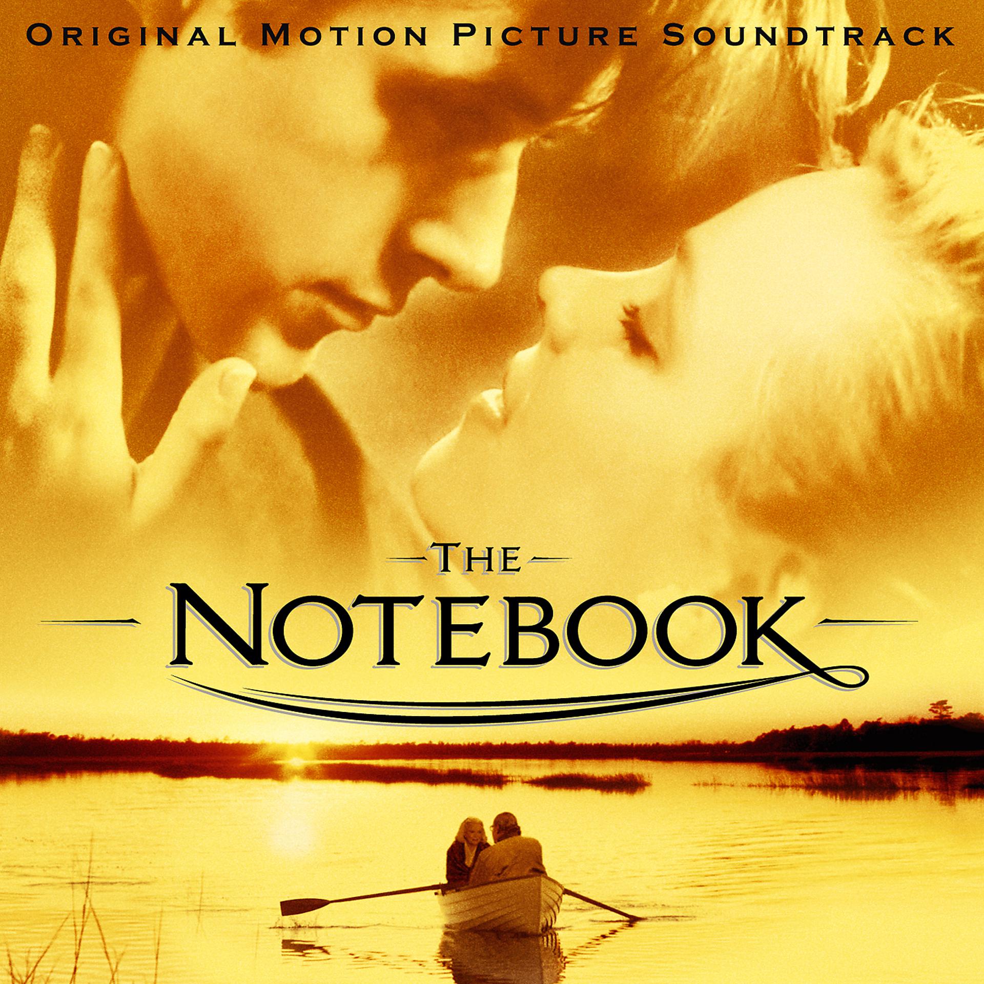 Постер альбома The Notebook (Original Motion Picture Soundtrack)