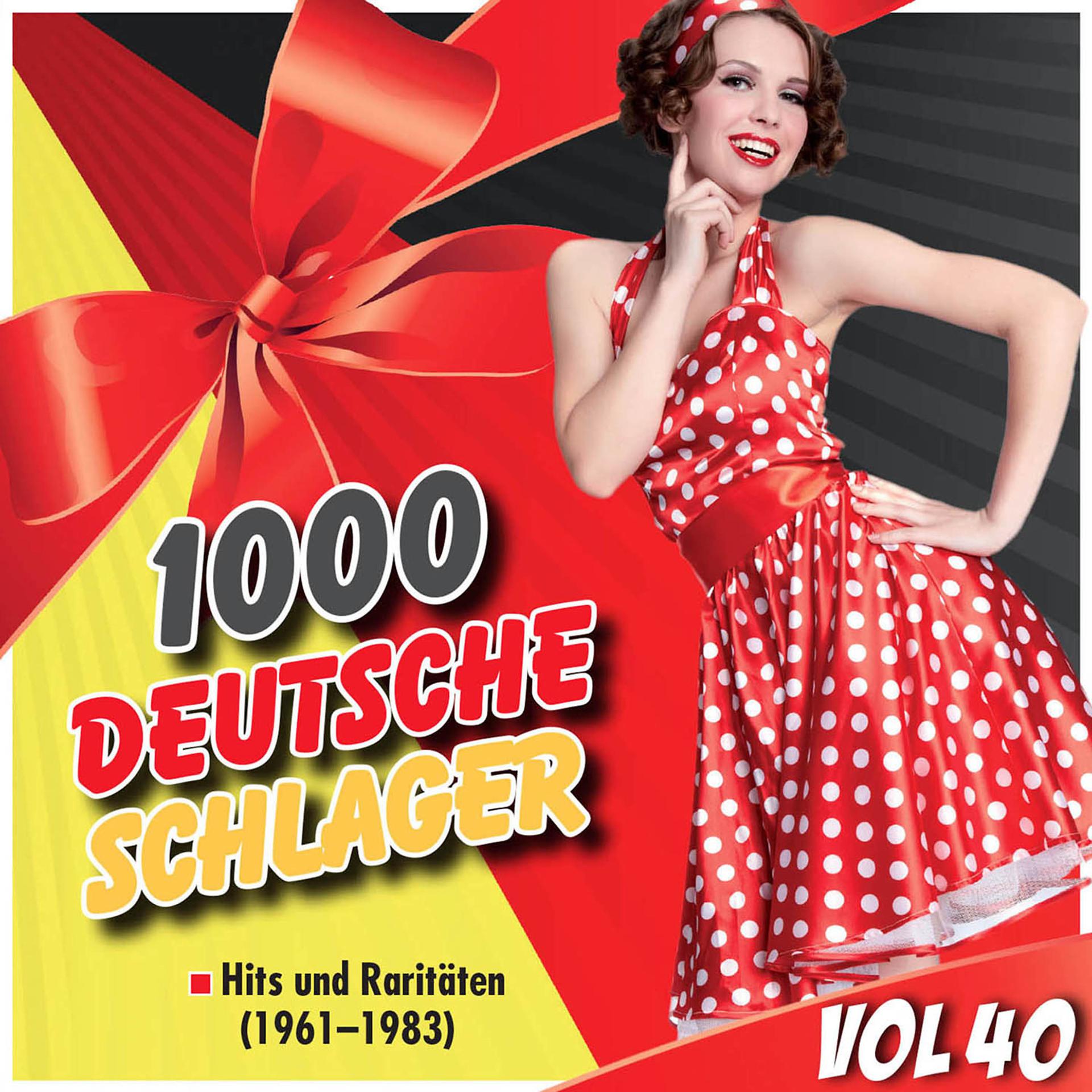 Постер альбома 1000 Deutsche Schlager, Vol. 40