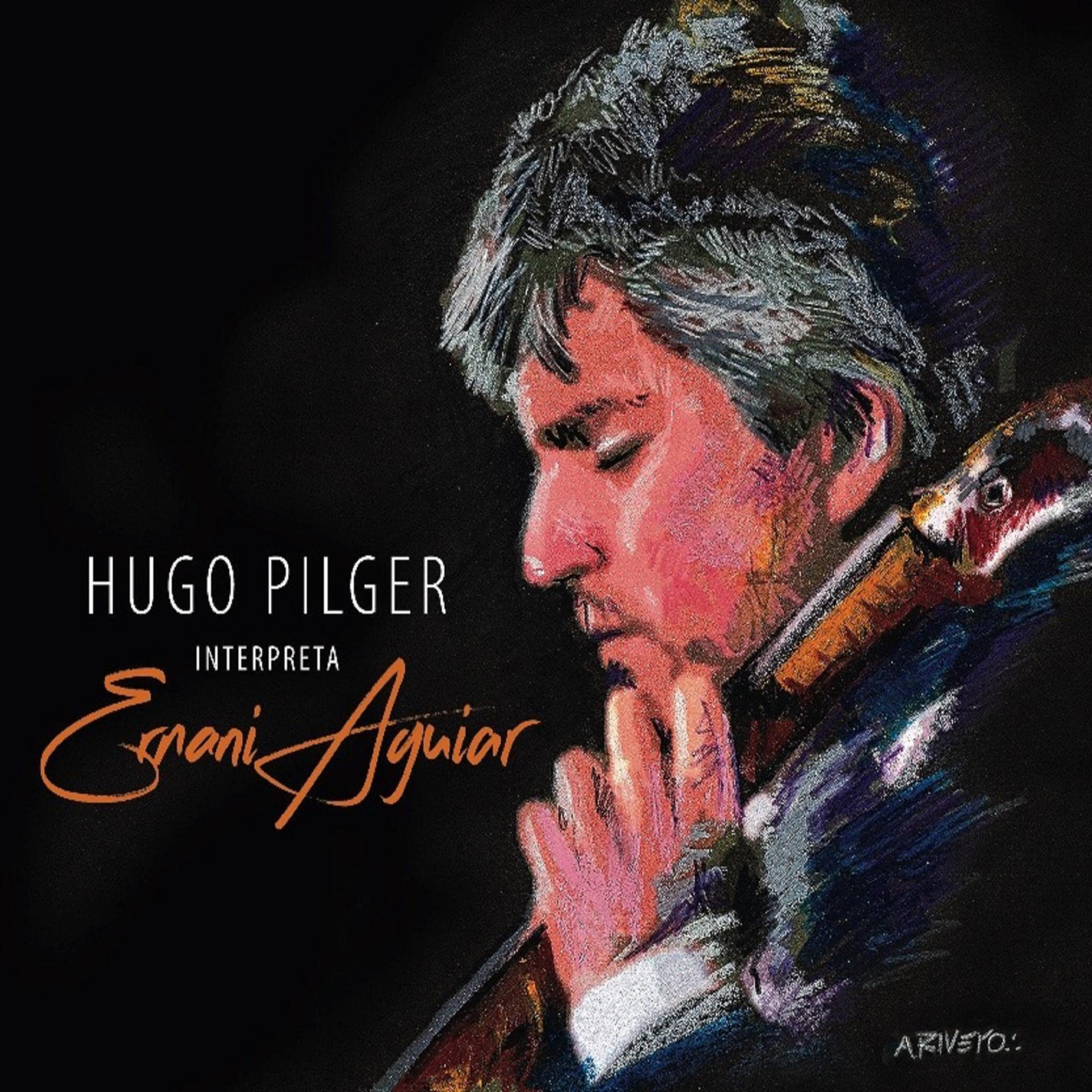 Постер альбома Hugo Pilger Interpreta Ernani Aguiar