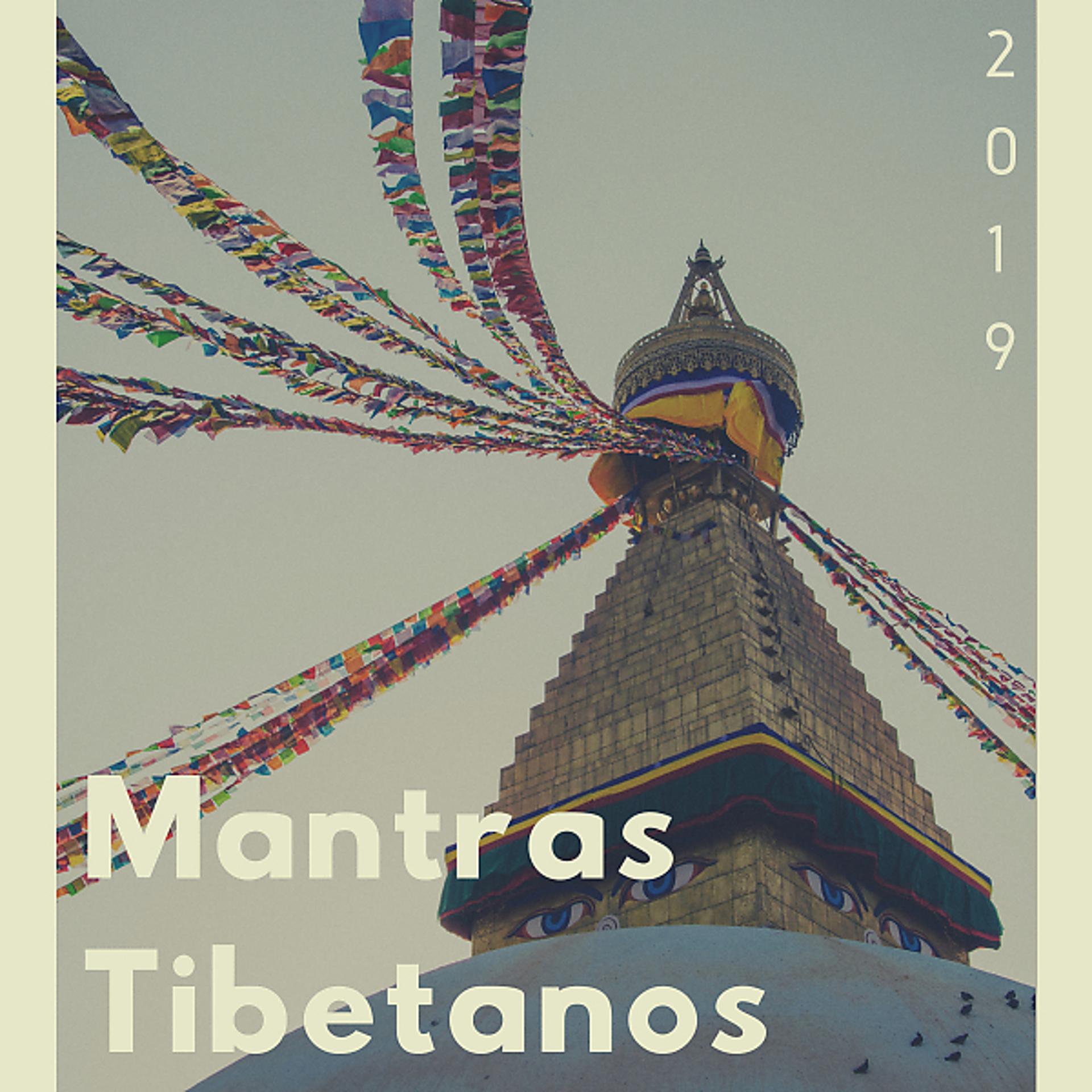 Постер альбома Mantras Tibetanos 2019 - Música Budista Espiritual para Meditar y Relajar