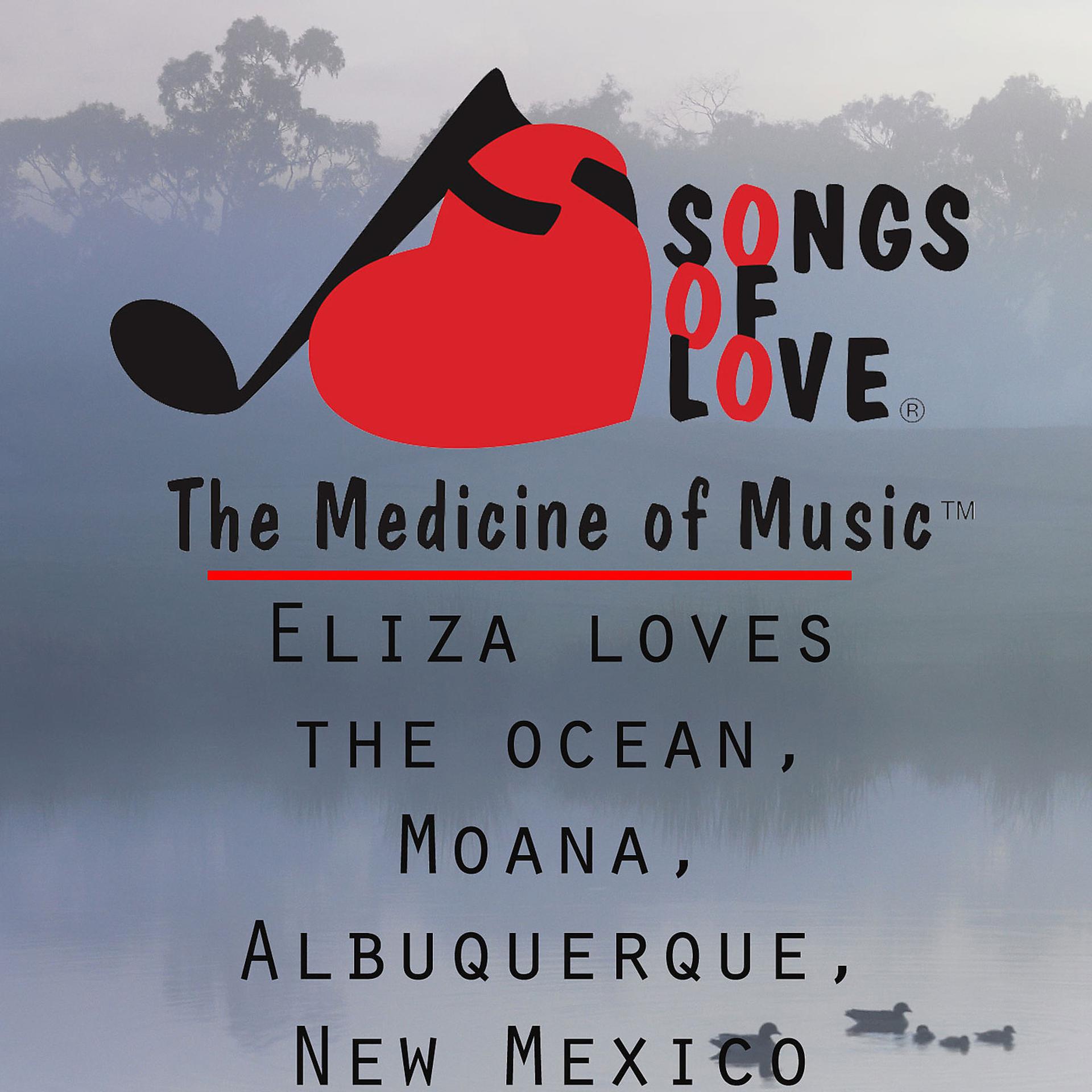 Постер альбома Eliza Loves the Ocean, Moana, Albuquerque, New Mexico