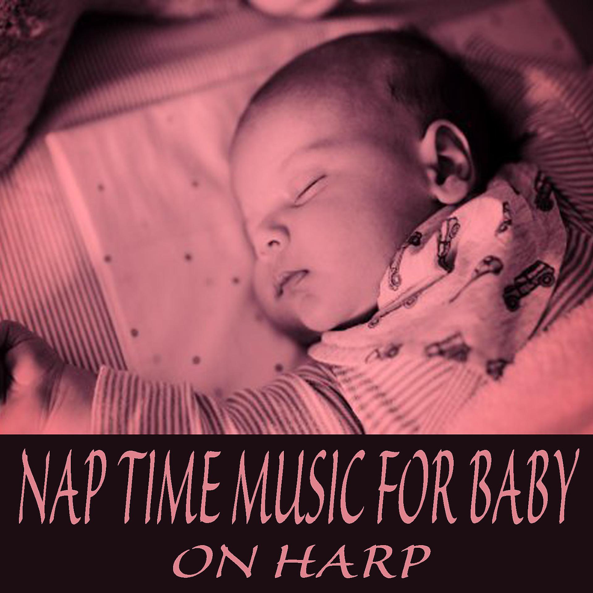Постер альбома Nap Time Music for Baby on Harp