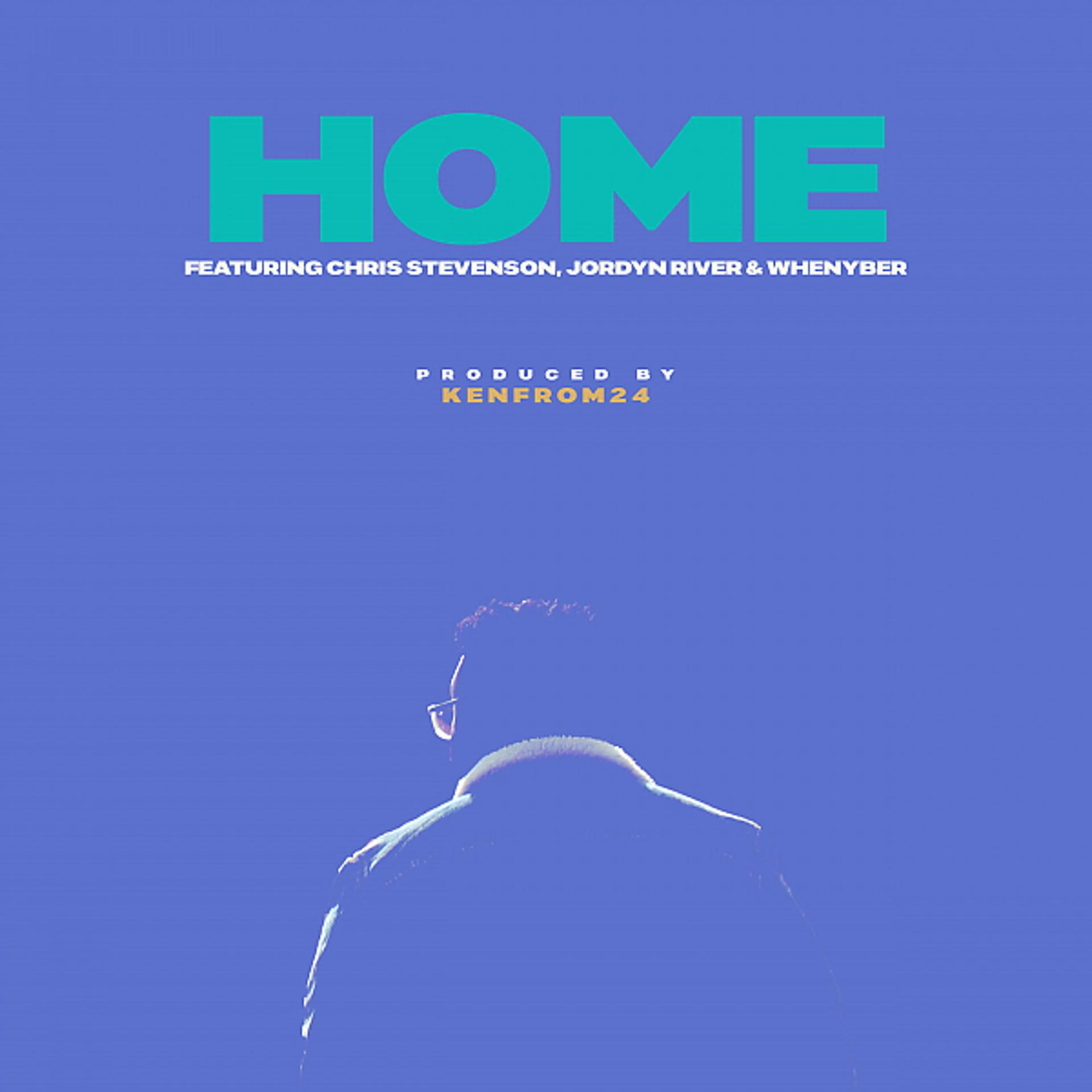 Постер альбома HOME (feat. Chris Stevenson, Jordyn River & Whenyber)