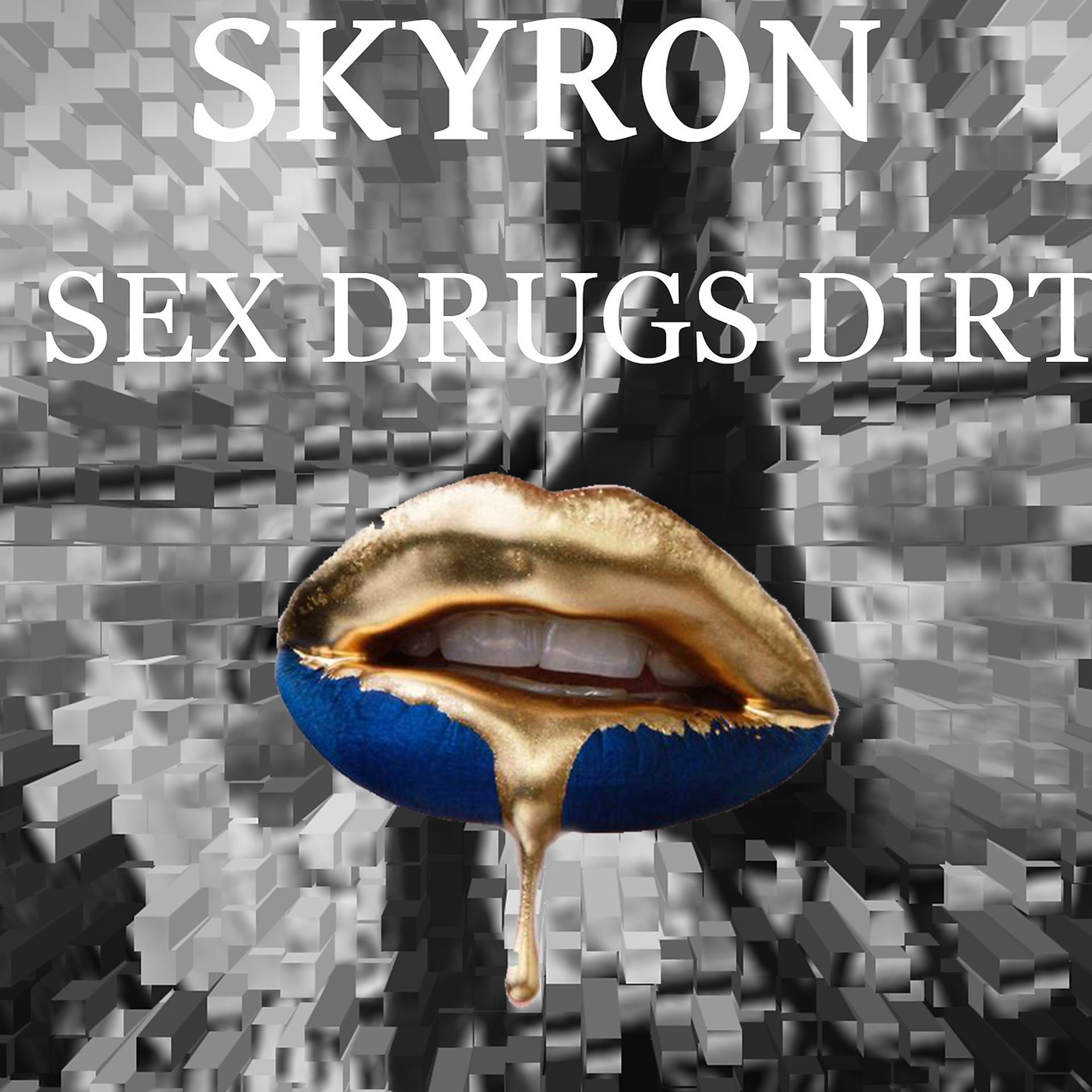 Постер альбома Sex.Drugs.Dirt