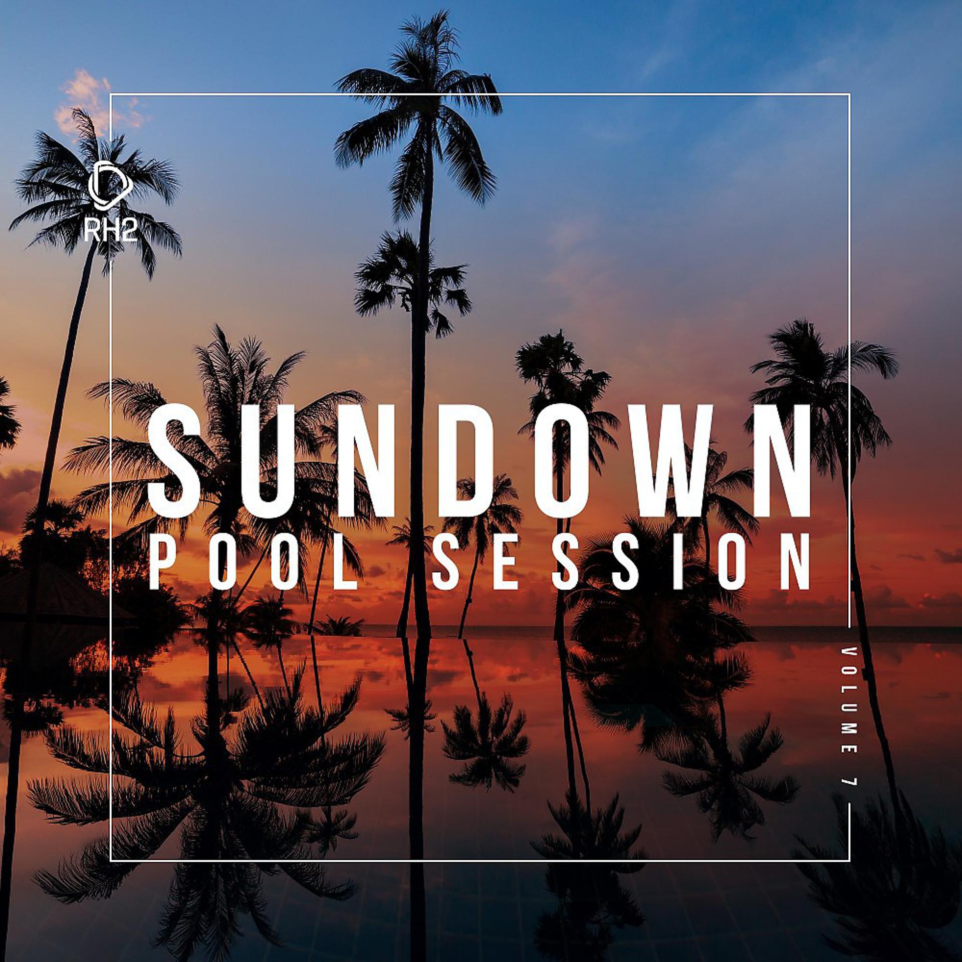 Постер альбома Sundown Pool Session, Vol. 7