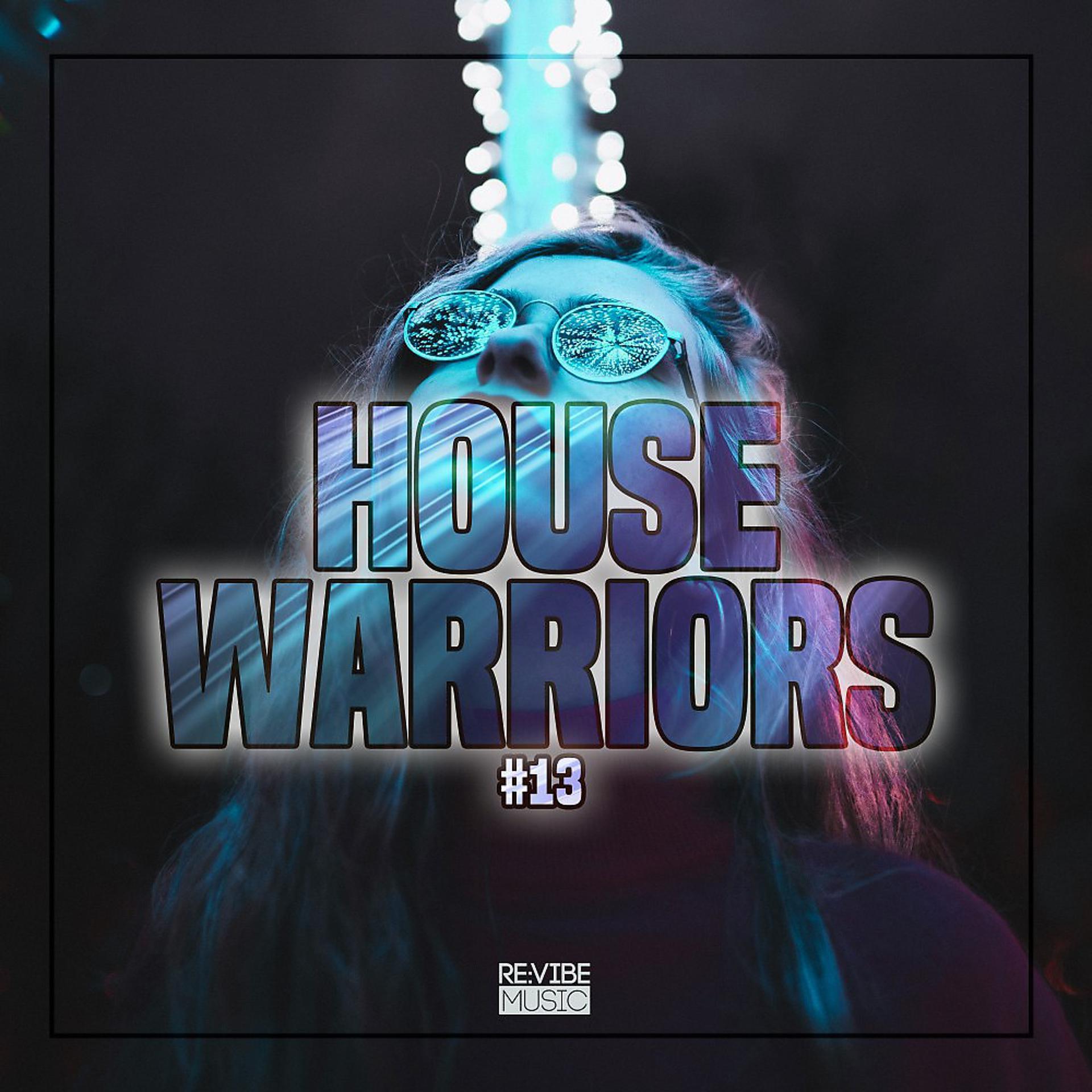 Постер альбома House Warriors #13