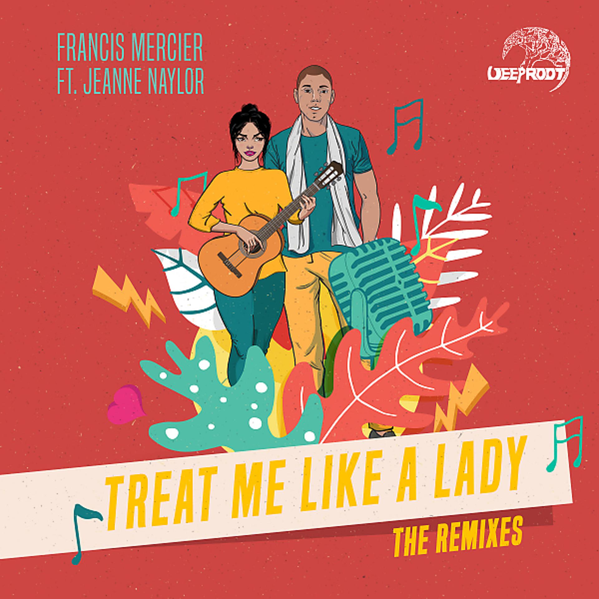 Постер альбома Treat Me Like A Lady (feat. Jeanne Naylor) [The Remixes]