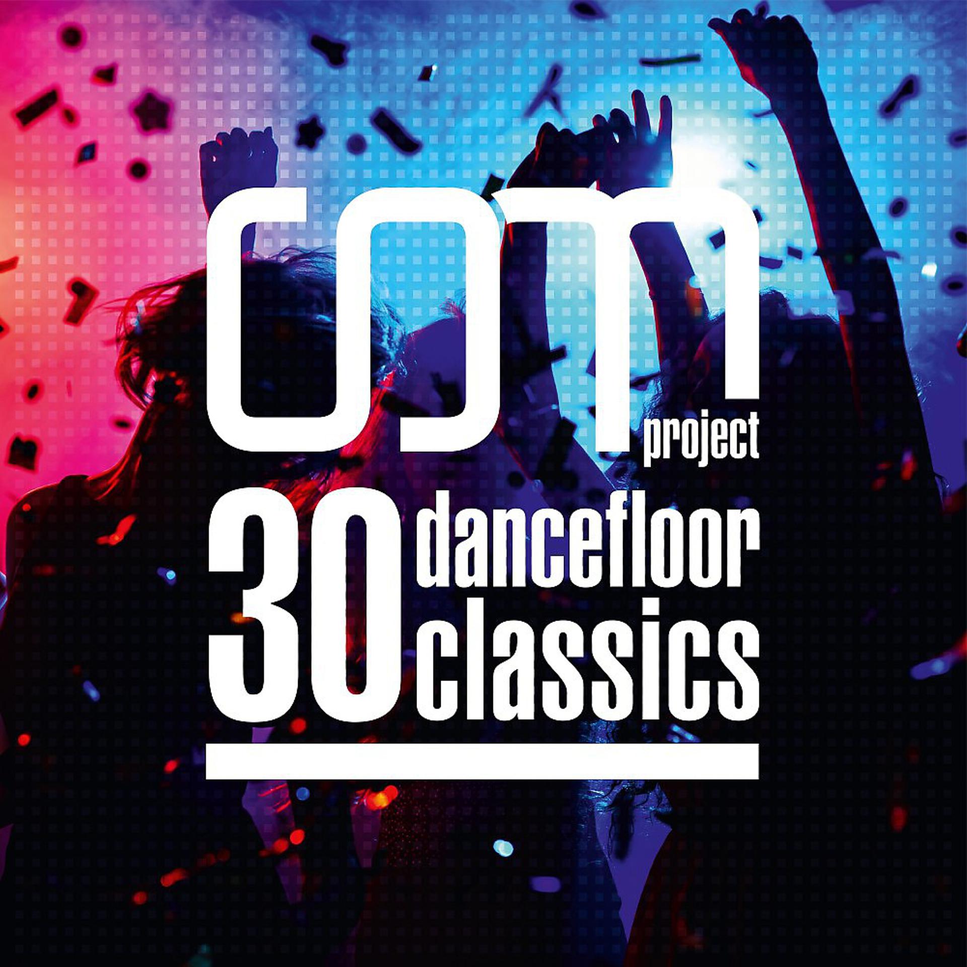 Постер альбома 30 Dancefloor Classics