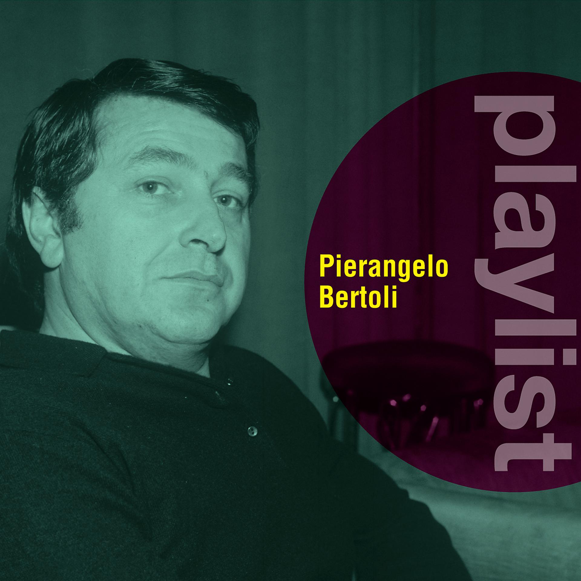 Постер альбома Playlist: Pierangelo Bertoli