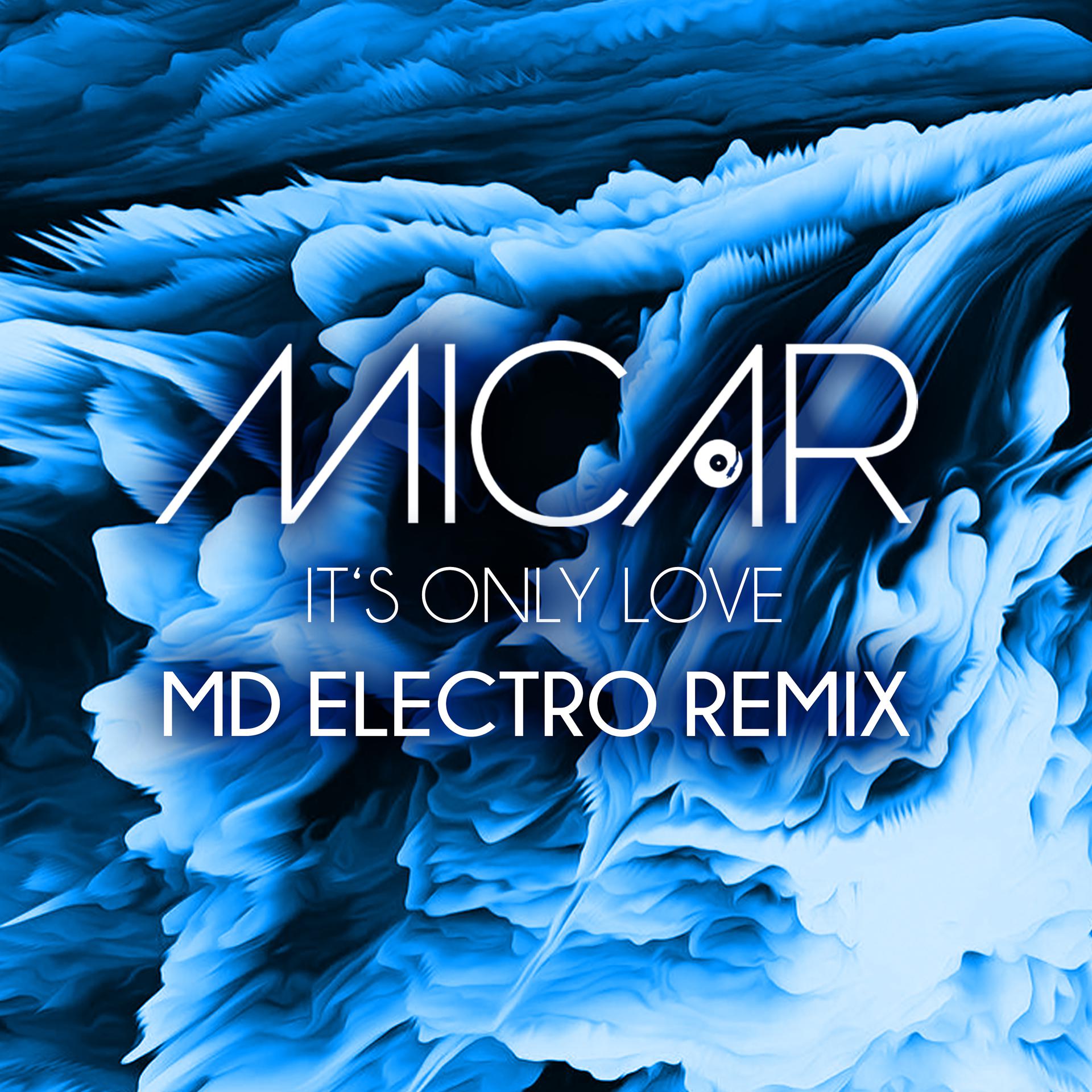 Постер альбома It's Only Love (MD Electro Remix)