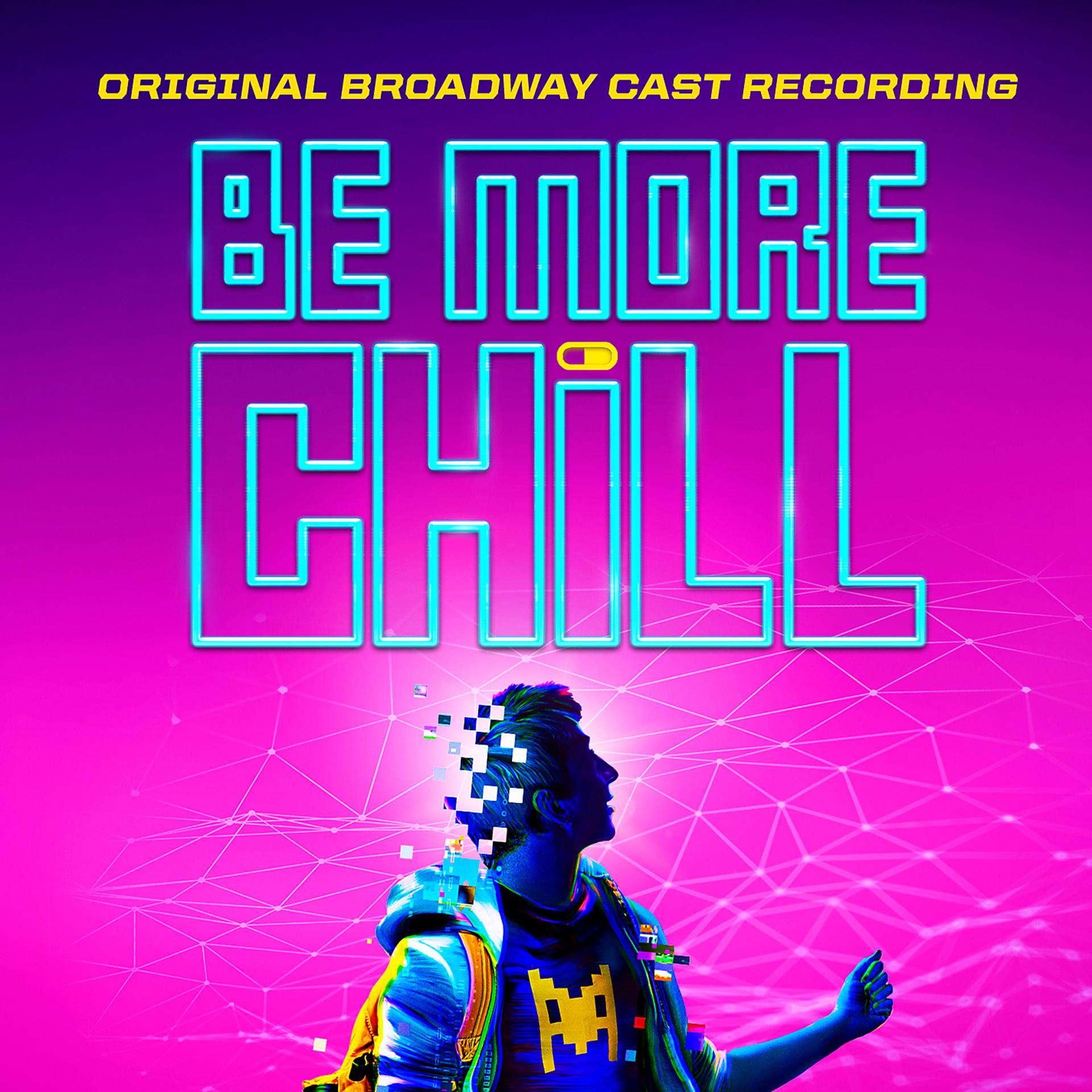 Постер альбома Be More Chill (Original Broadway Cast Recording)