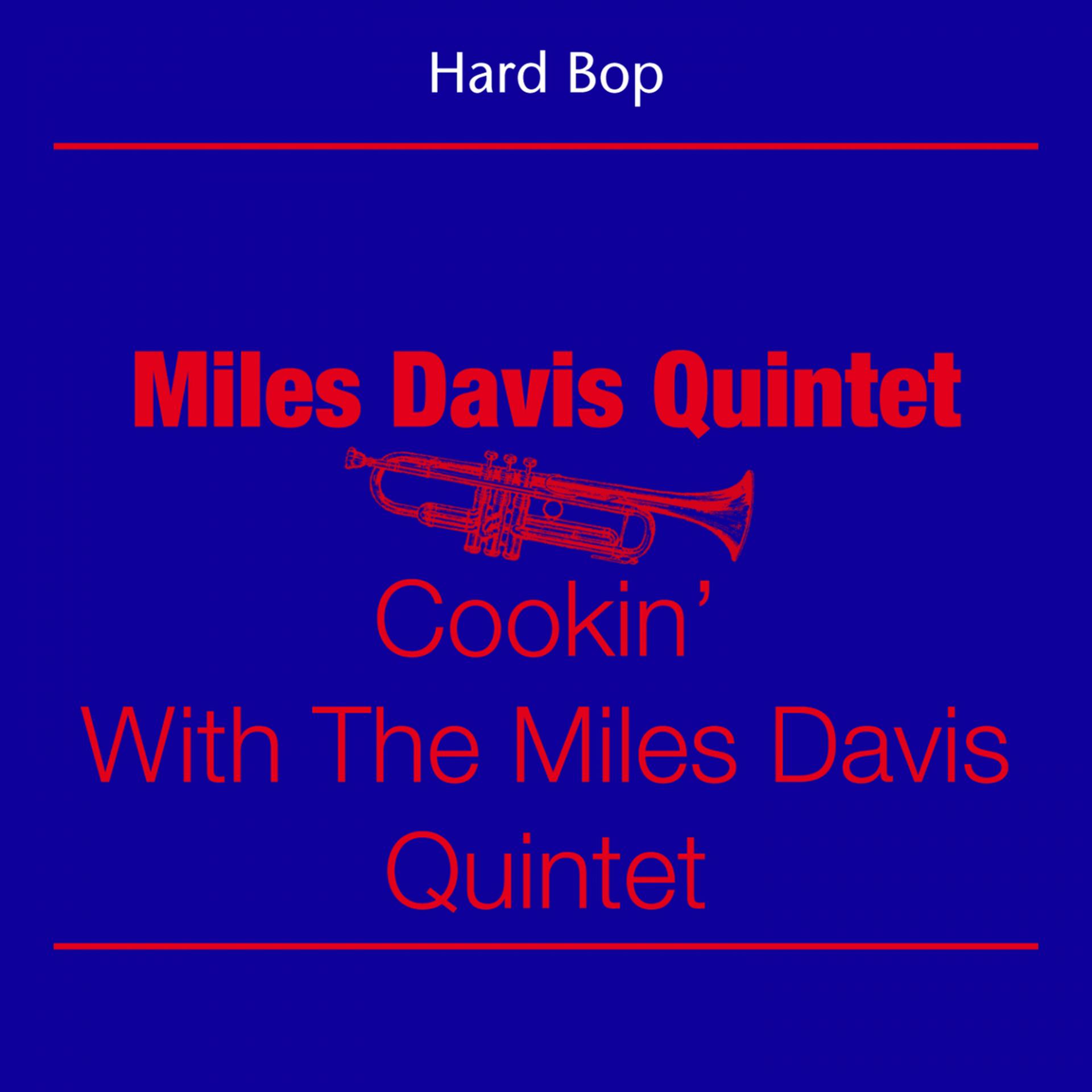 Постер альбома Hard Bop (Miles Davis Quintet - Cookin' With The Miles Davis Quintet)