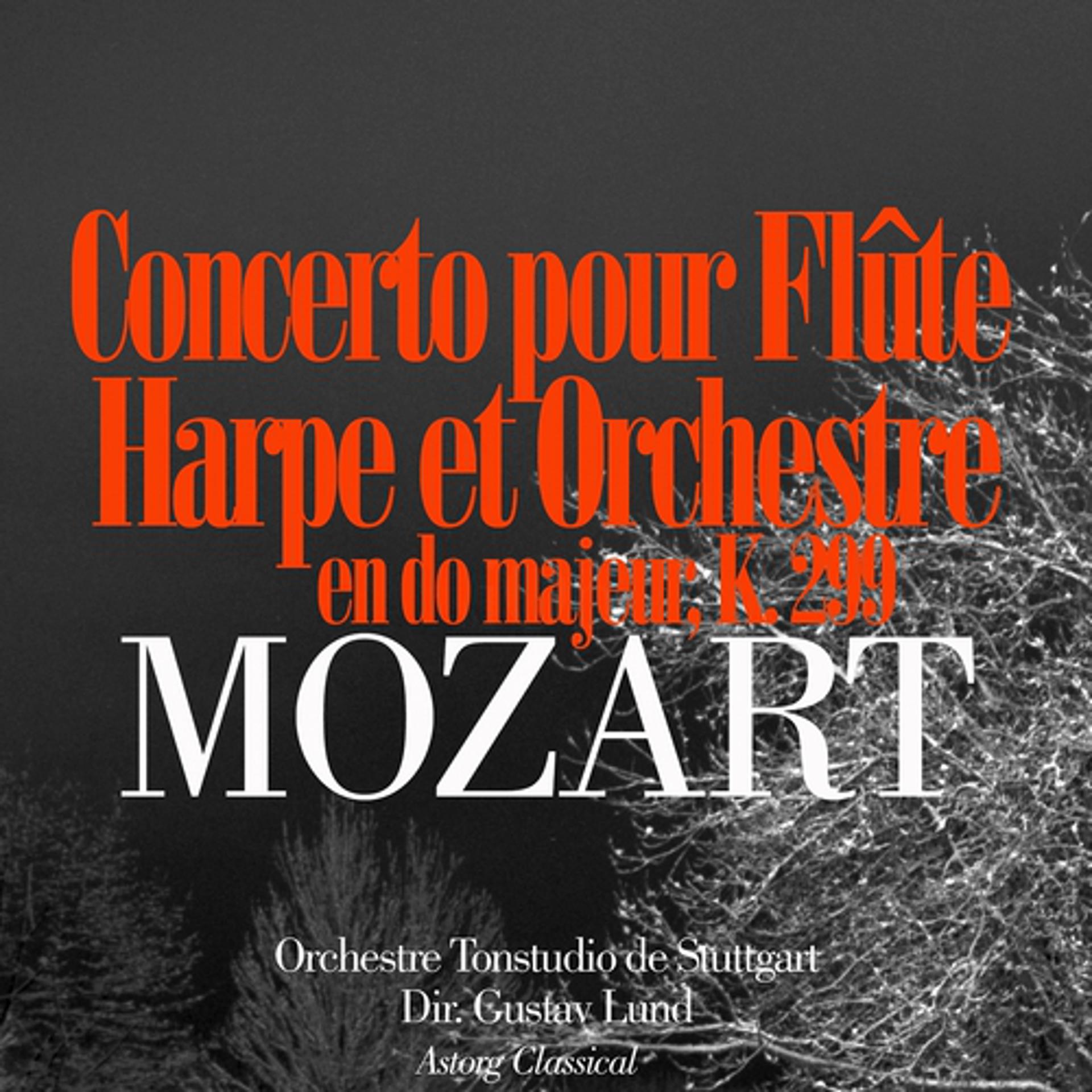 Постер альбома Mozart: Concerto pour flûte, harpe et orchestre en do majeur, K. 299