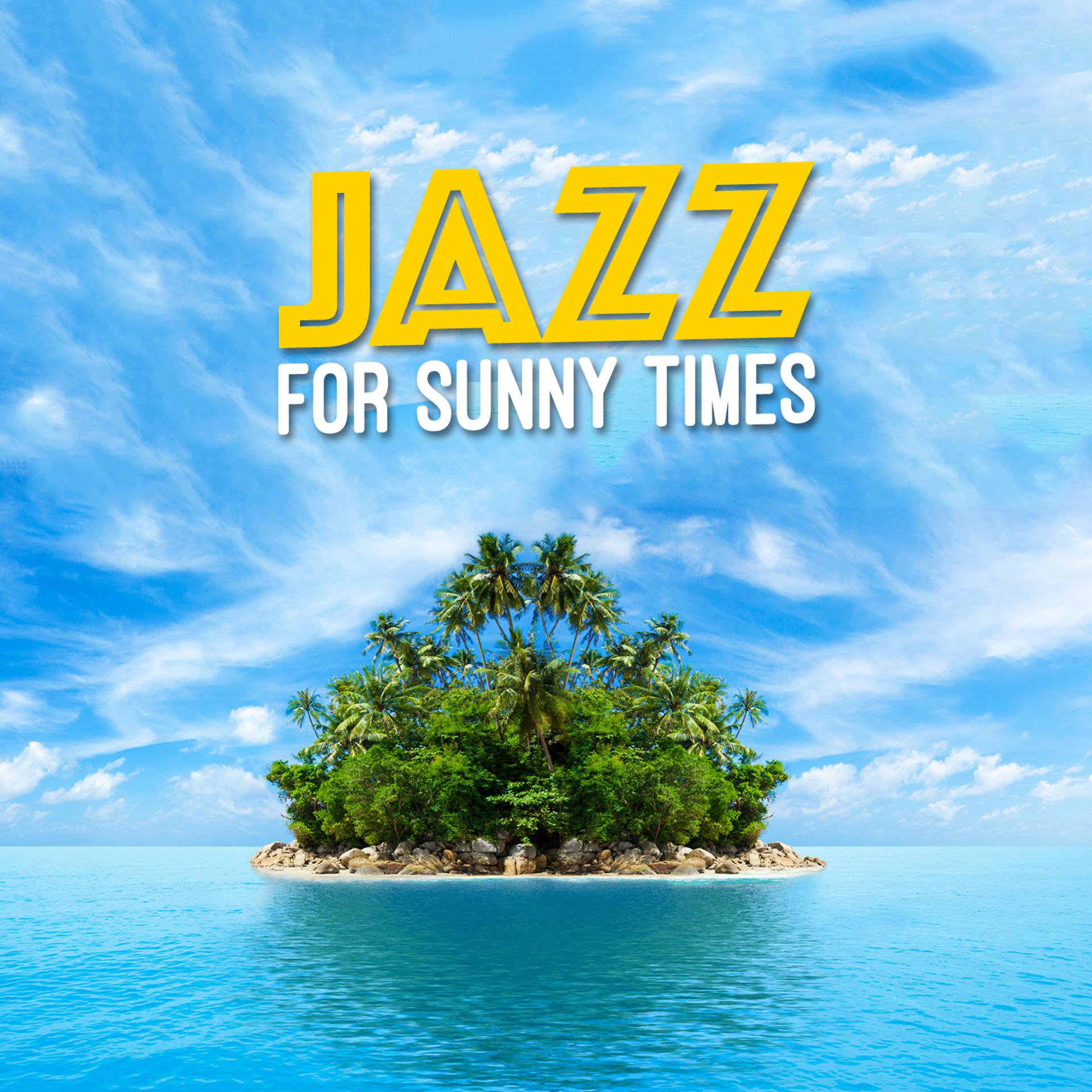 Постер альбома Jazz for Sunny Times