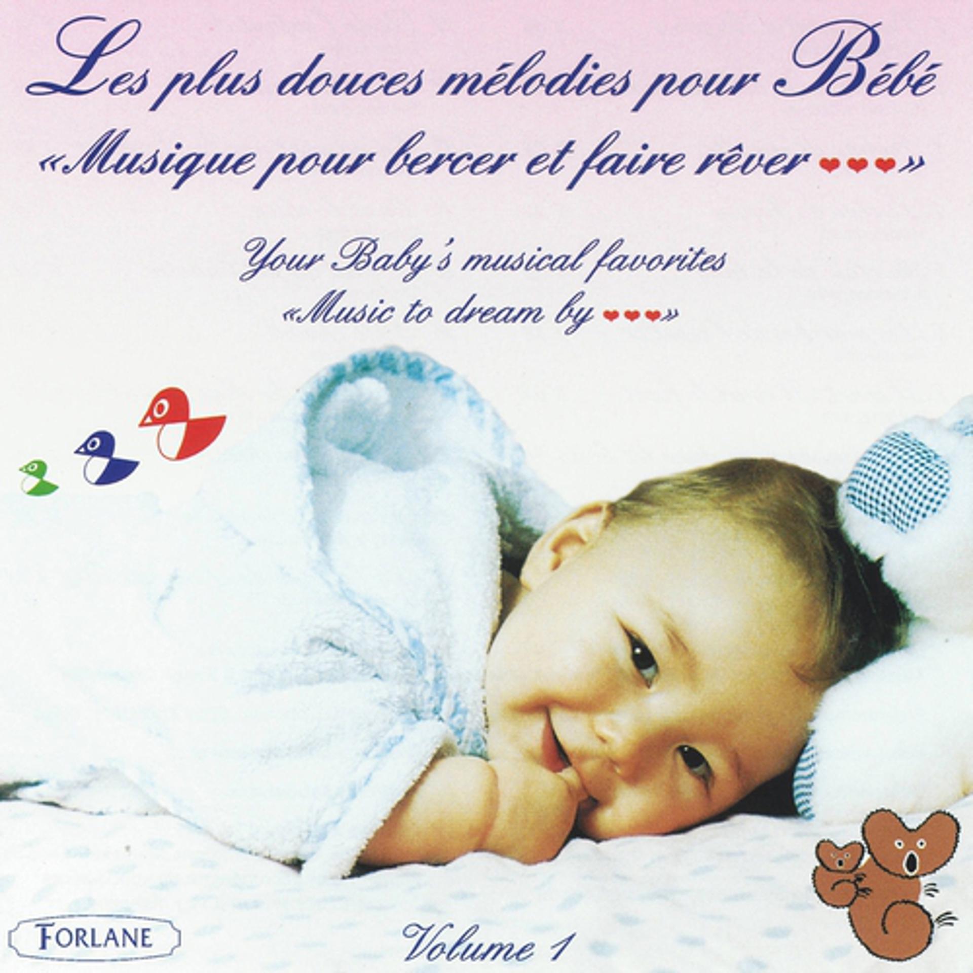 Постер альбома Les plus douces mélodies pour Bébé, vol. 1