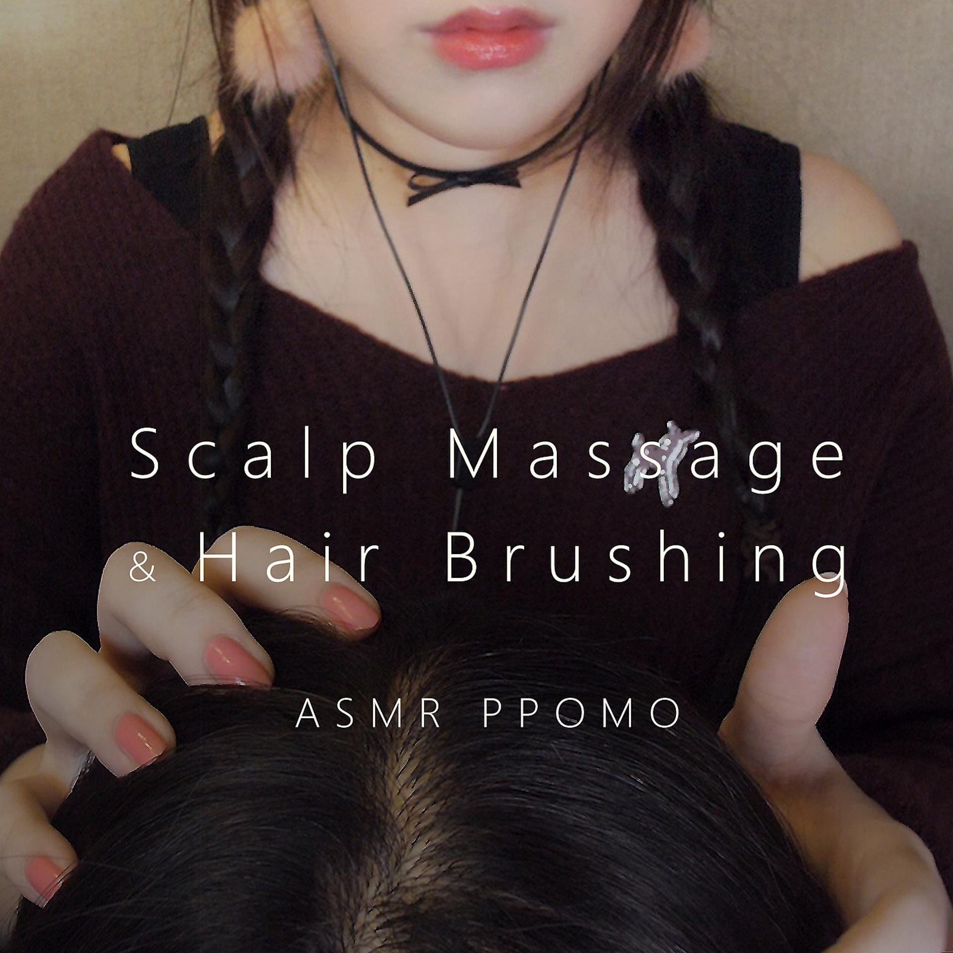 Постер альбома Asmr Realistic! Scalp Massage & Hair Brushing Sounds