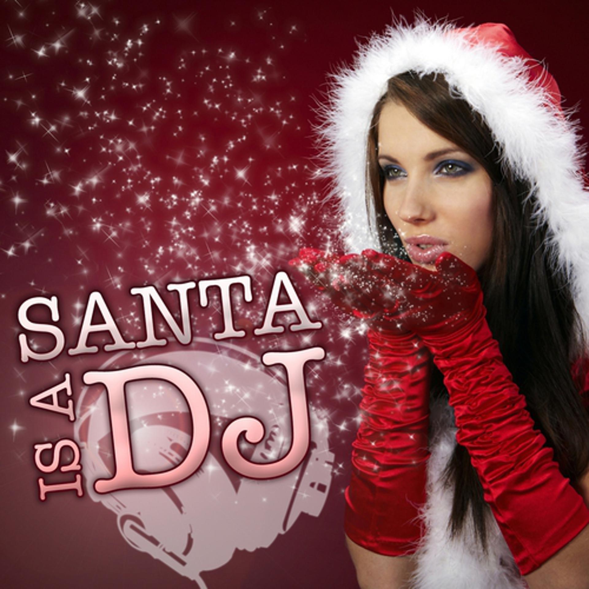 Постер альбома Santa is a dj