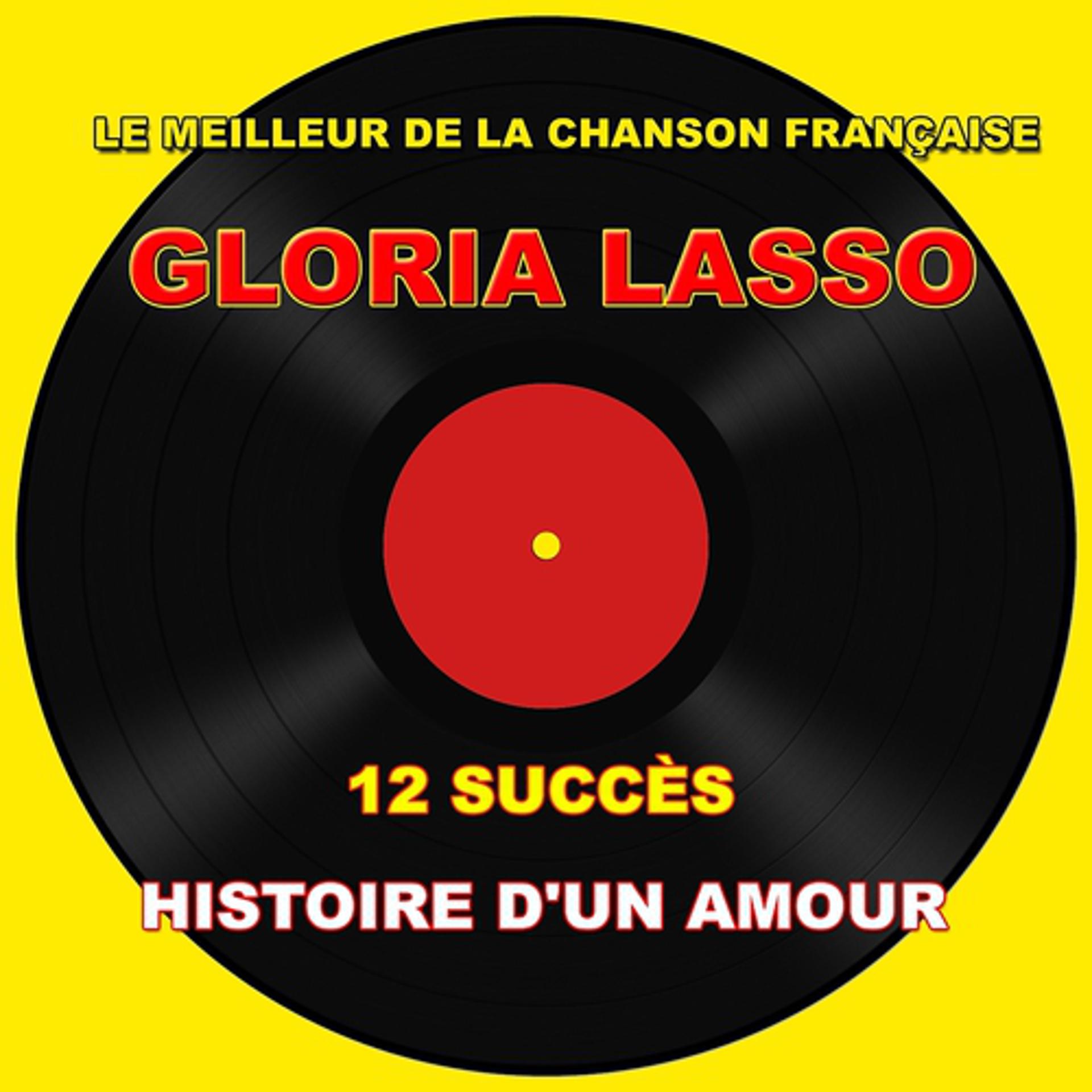 Постер альбома Gloria lasso - histoire d'un amour