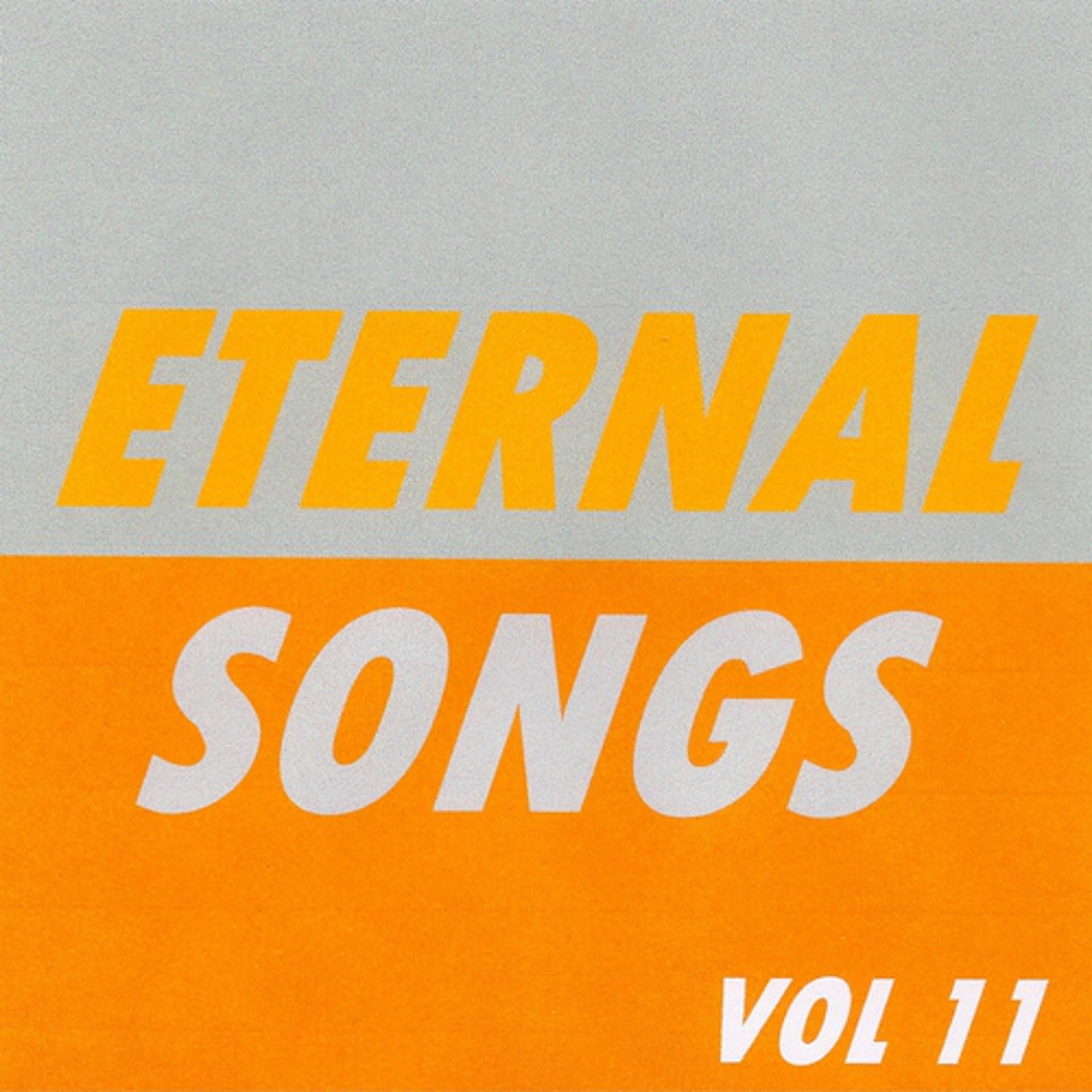 Постер альбома Eternal Songs, Vol. 11