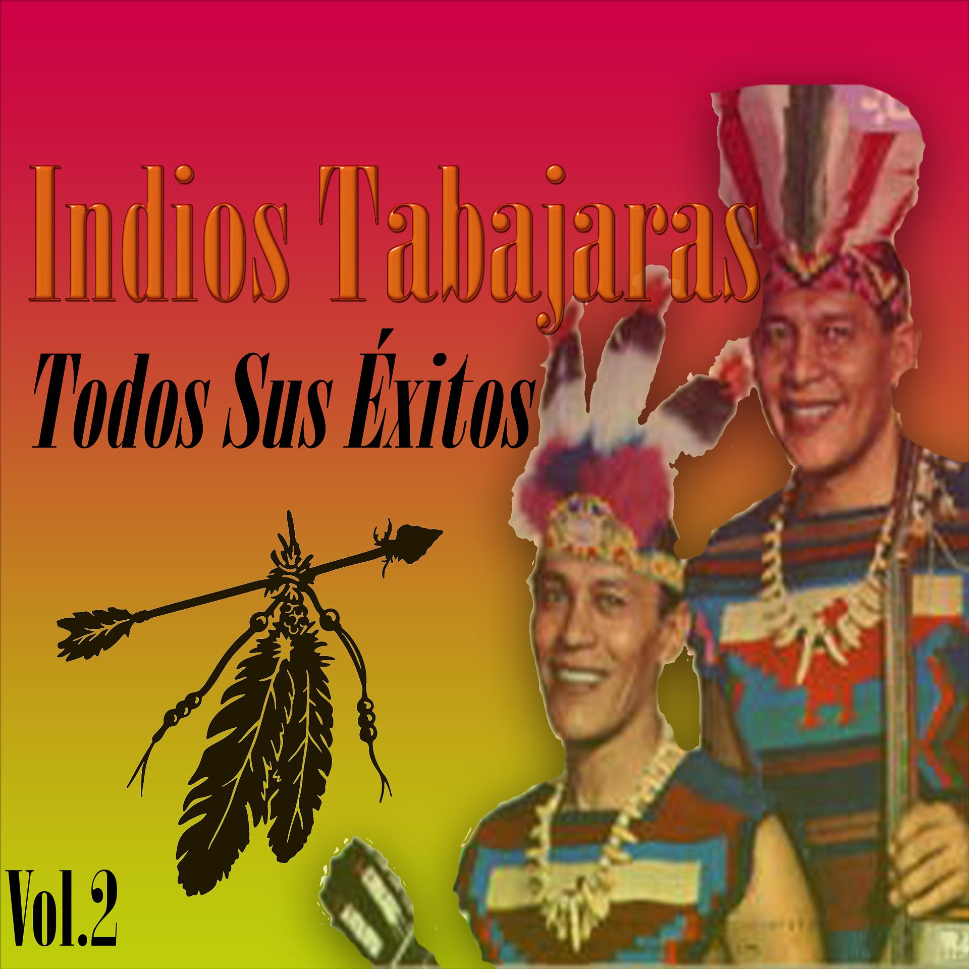Постер альбома Indios Tabajaras - Todos Sus Éxitos, Vol. 2
