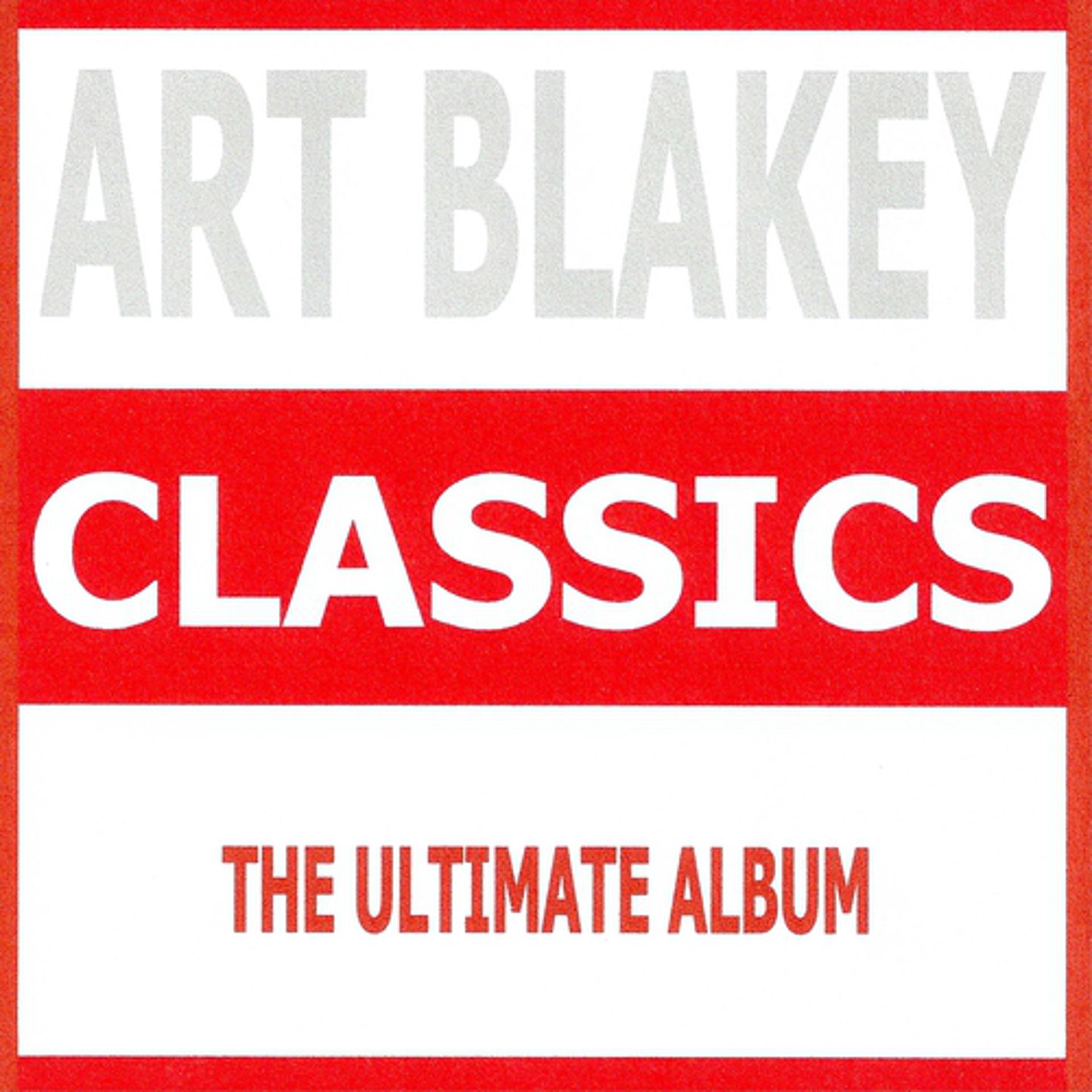 Постер альбома Classics - Art Blakey