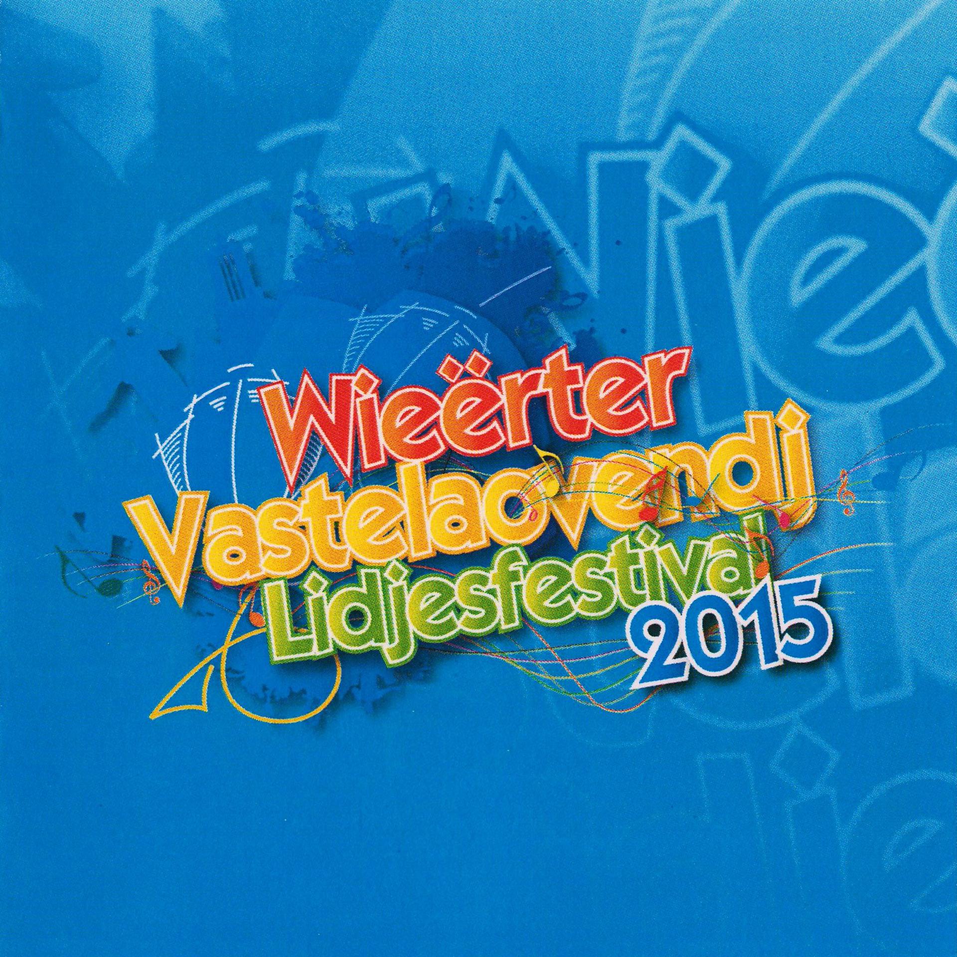 Постер альбома Wieërter Vastelaovundj Lidjesfestival 2015